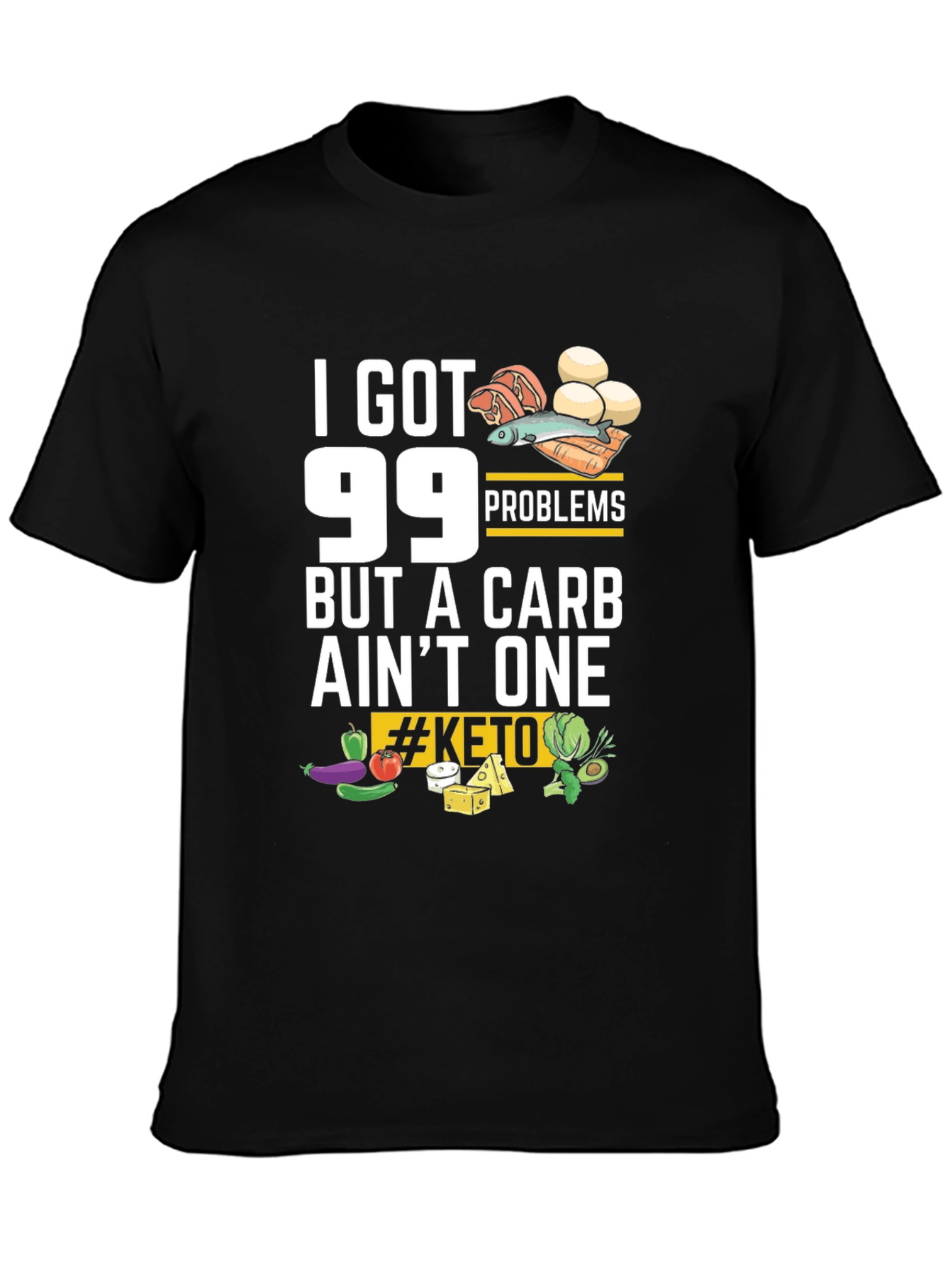 99 Problems But a Carb Aint One Keto T-Shirt