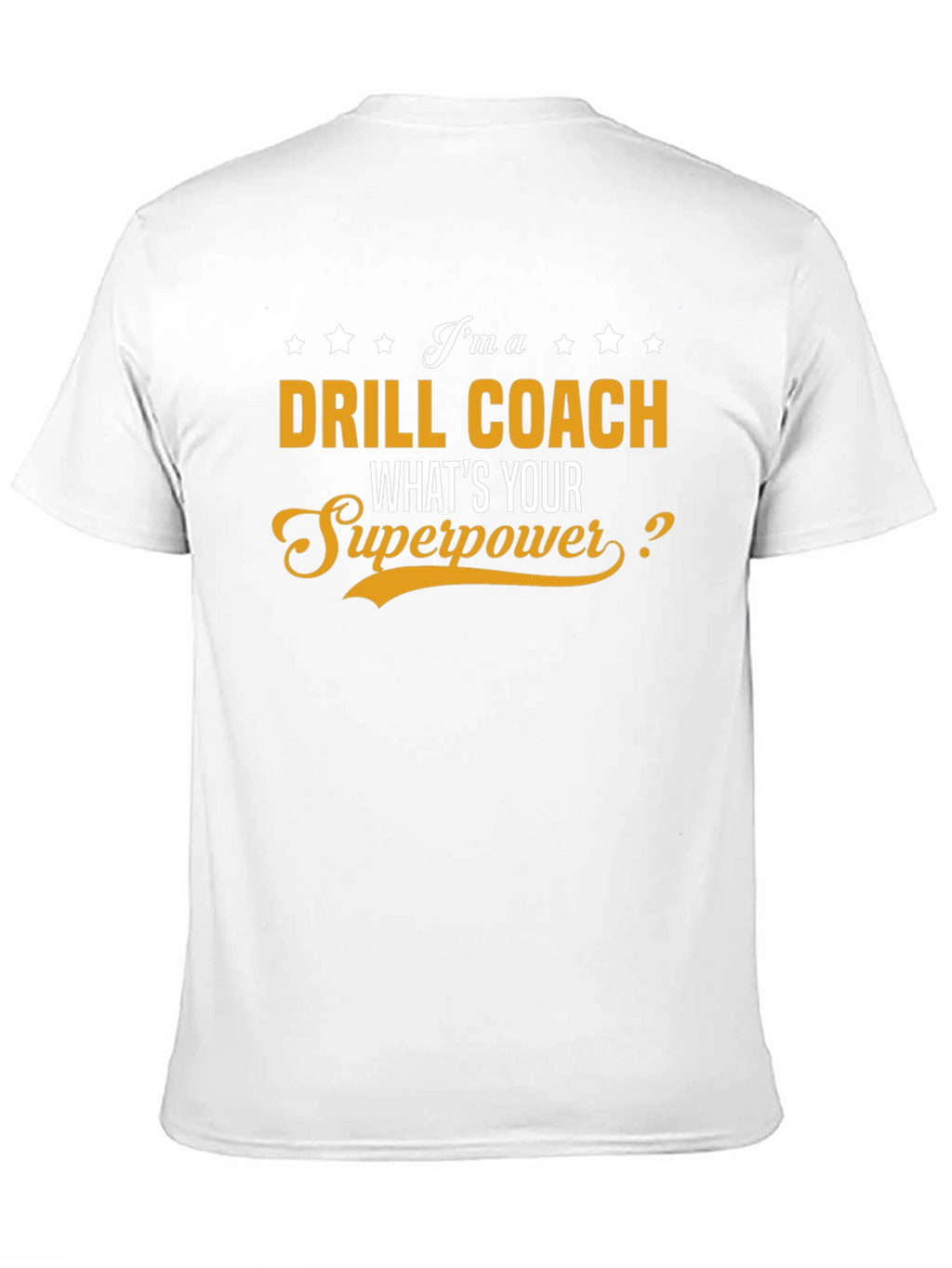 Drill Coach Superpower T-Shirt