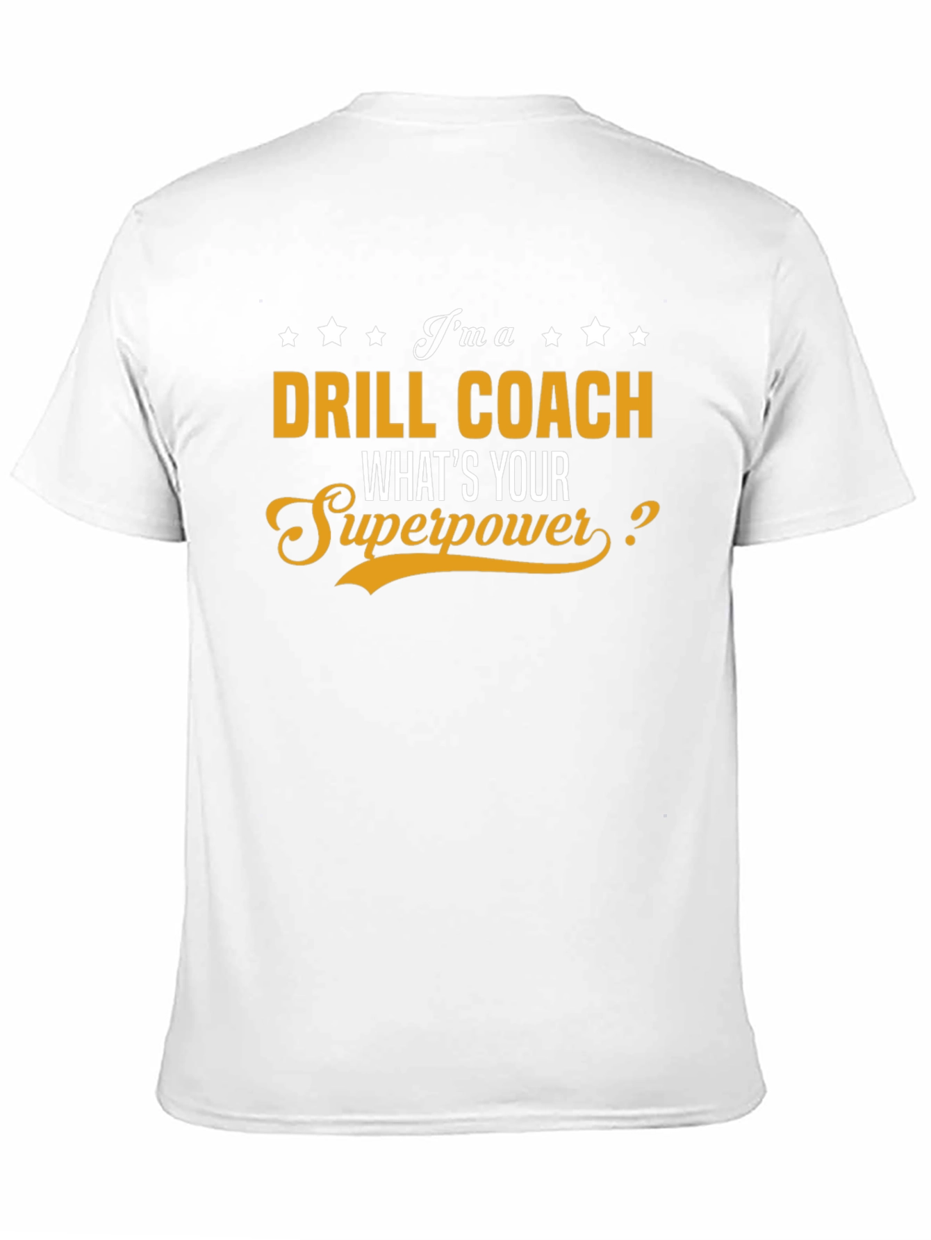 Drill Coach Superpower T-Shirt