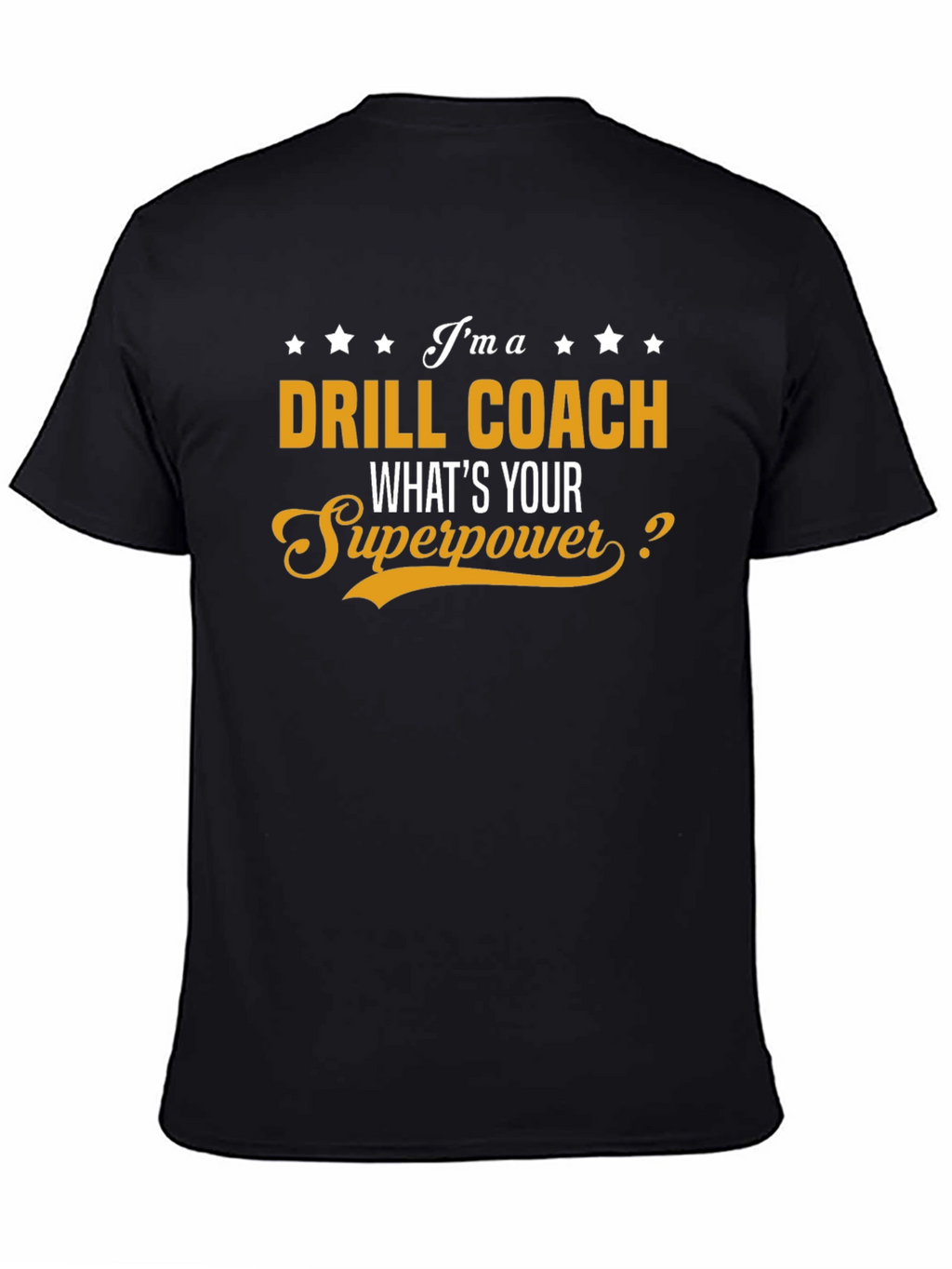 Drill Coach Superpower T-Shirt