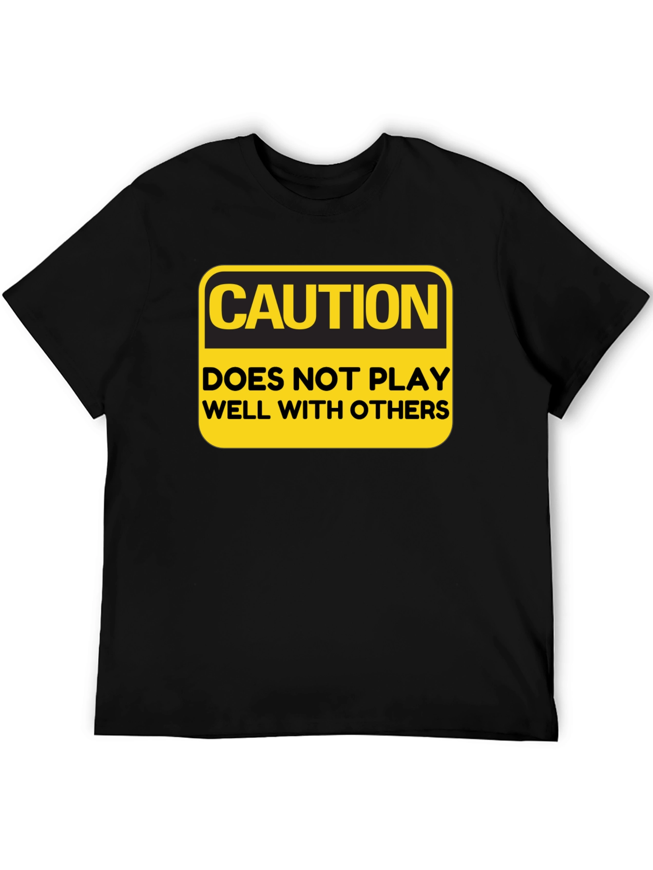 Caution Doesnt Play Well With Others Funny Graphic Tee