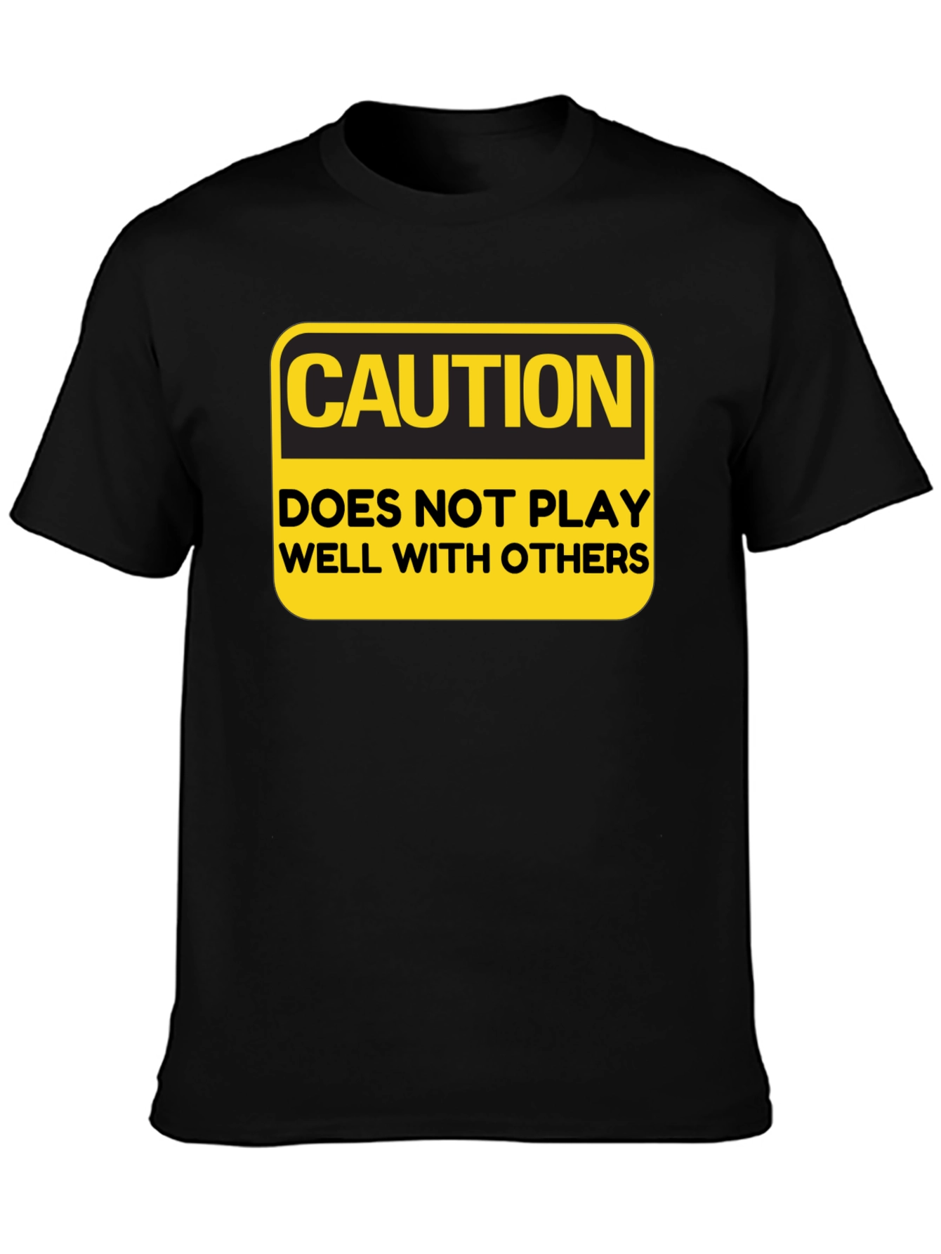 Caution Doesnt Play Well With Others Funny Graphic Tee