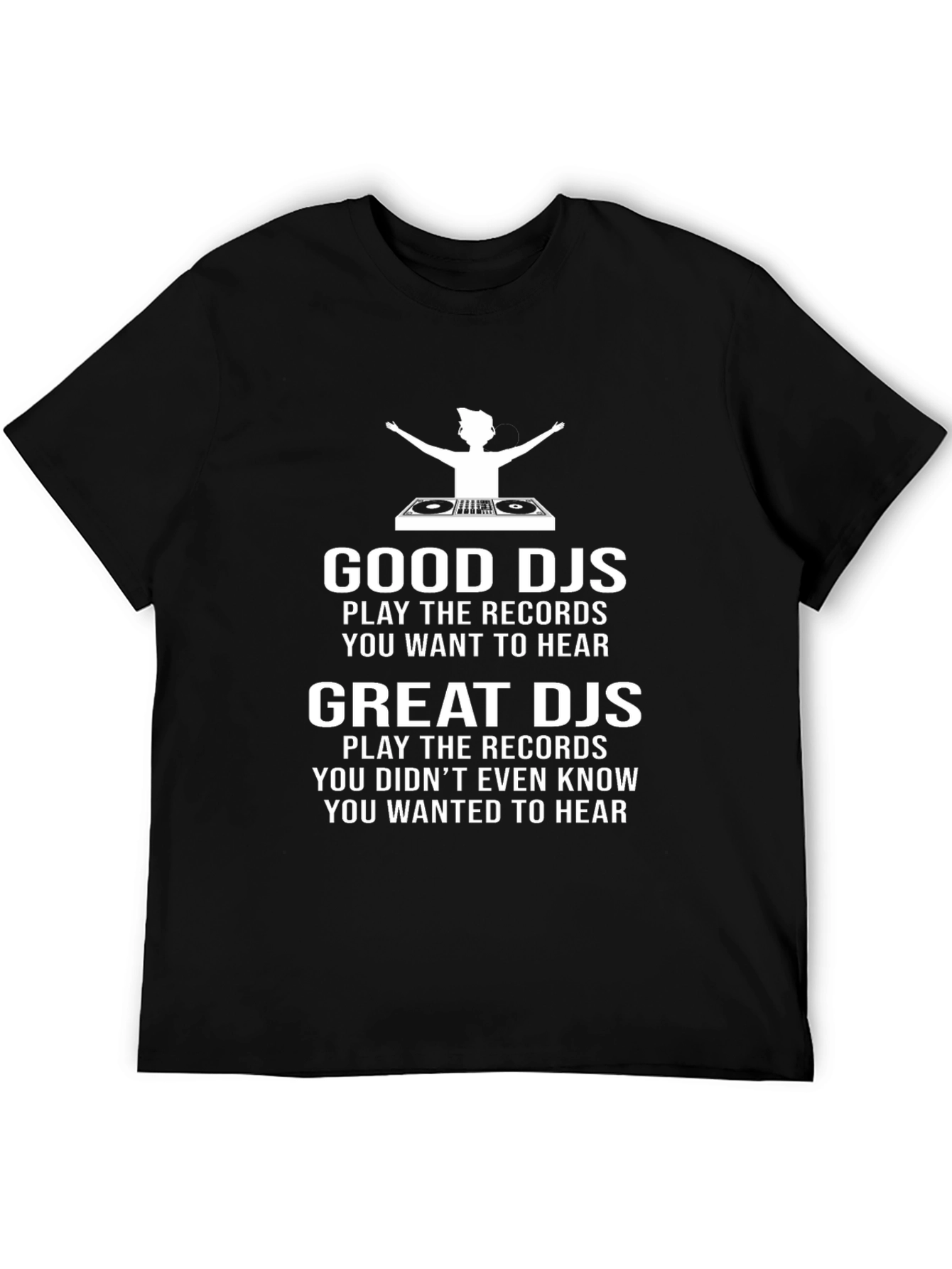 Good Djs Play The Records Graphic T-Shirt