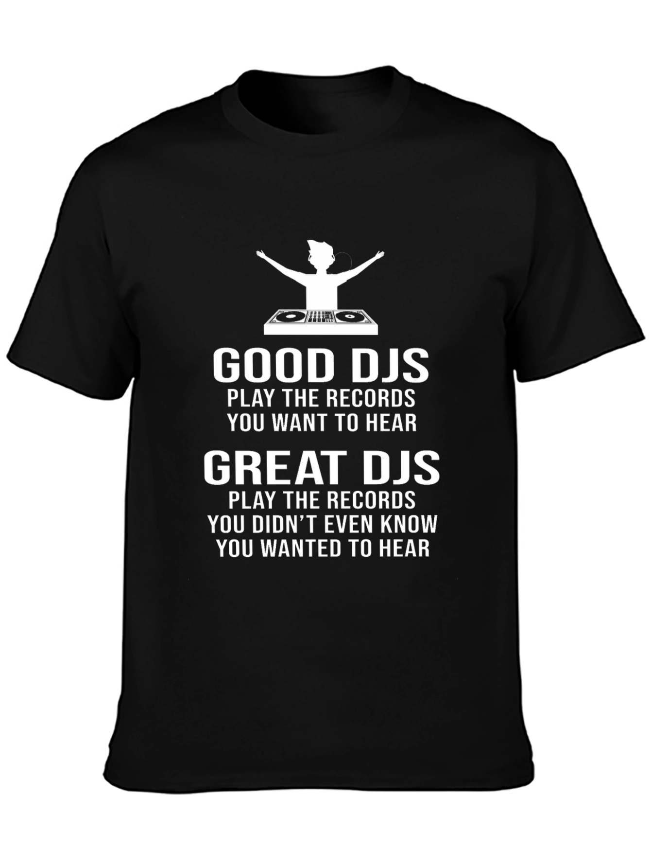 Good Djs Play The Records Graphic T-Shirt
