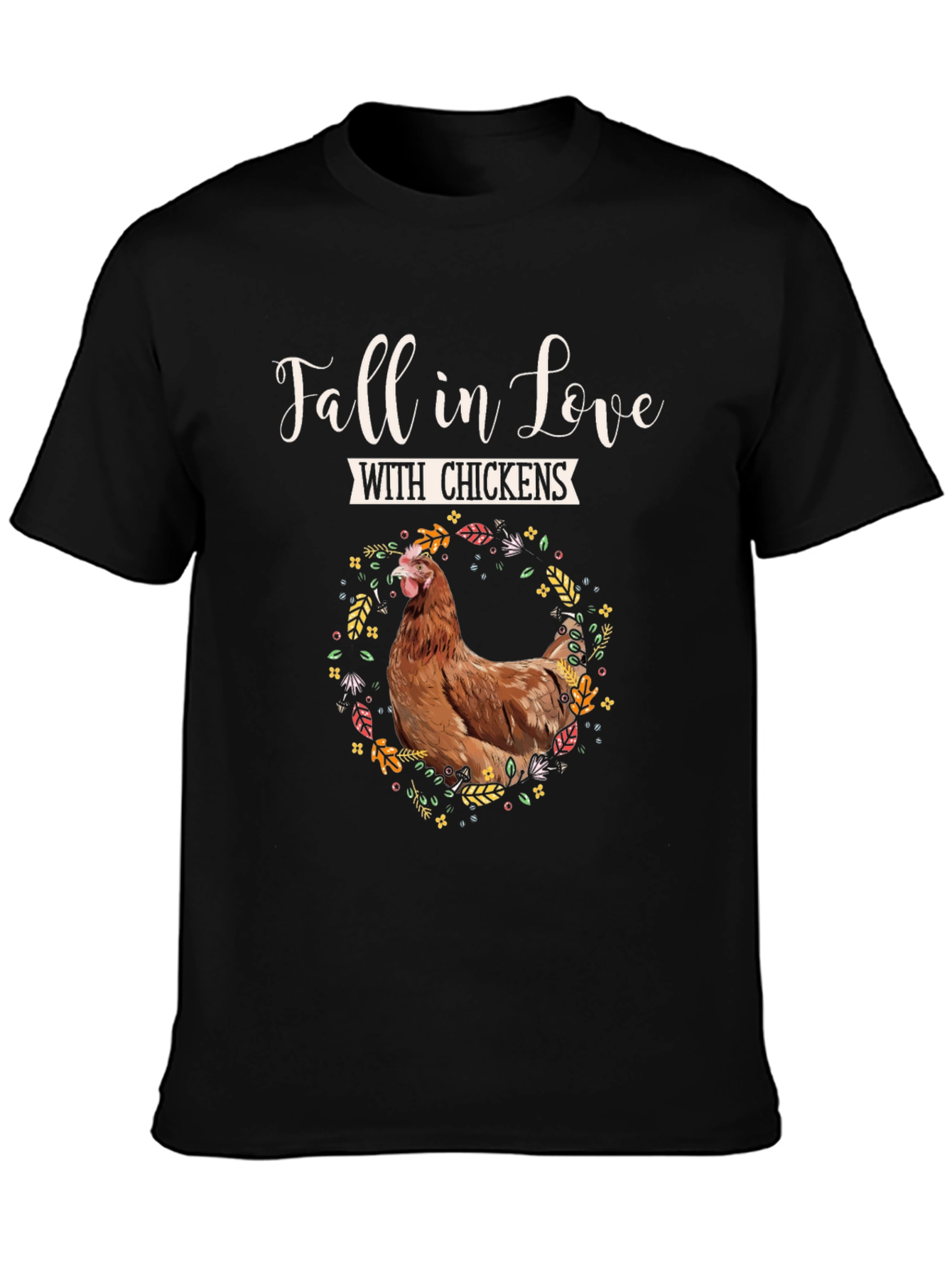Fall in Love with Chickens Graphic Tee