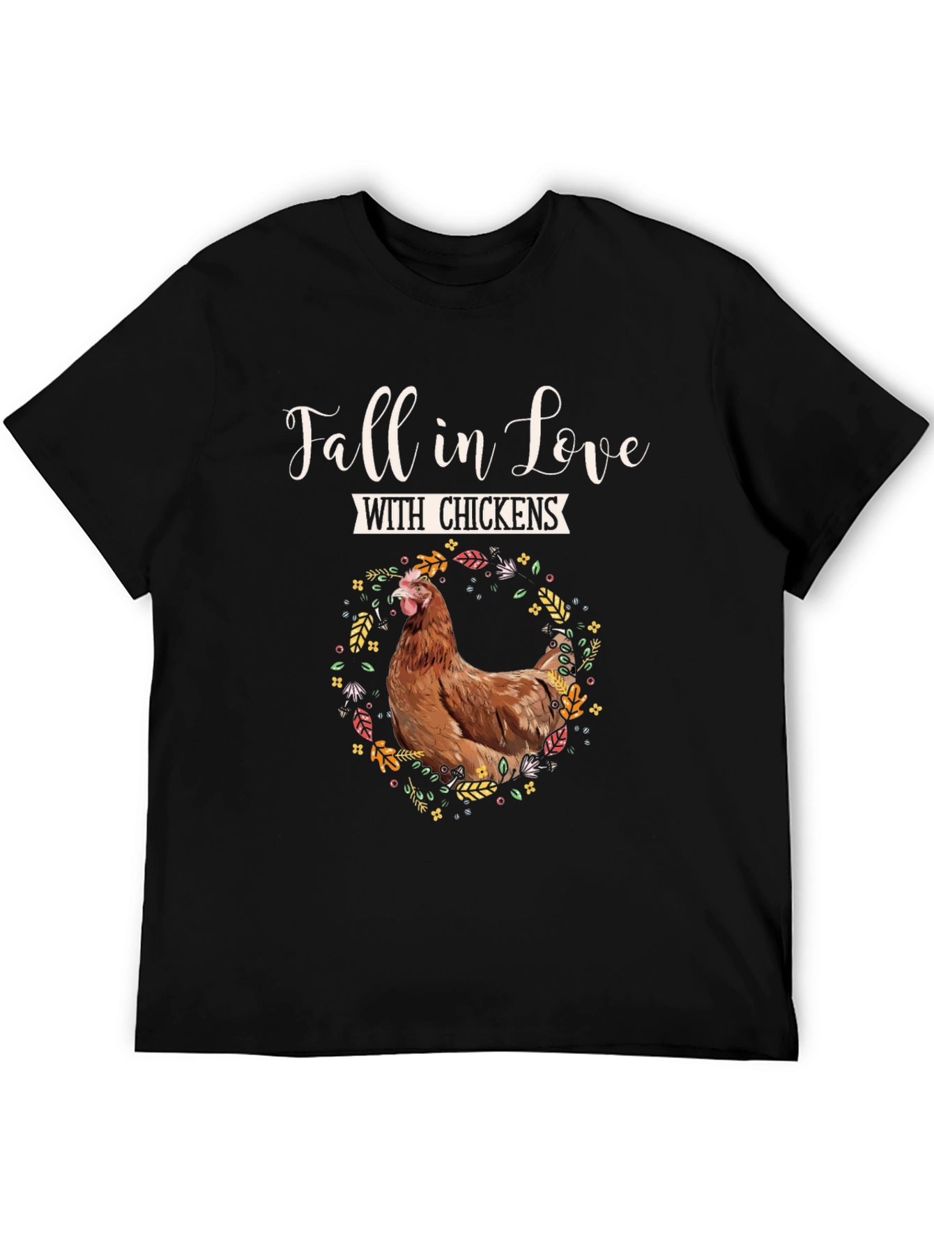 Fall in Love with Chickens Graphic Tee