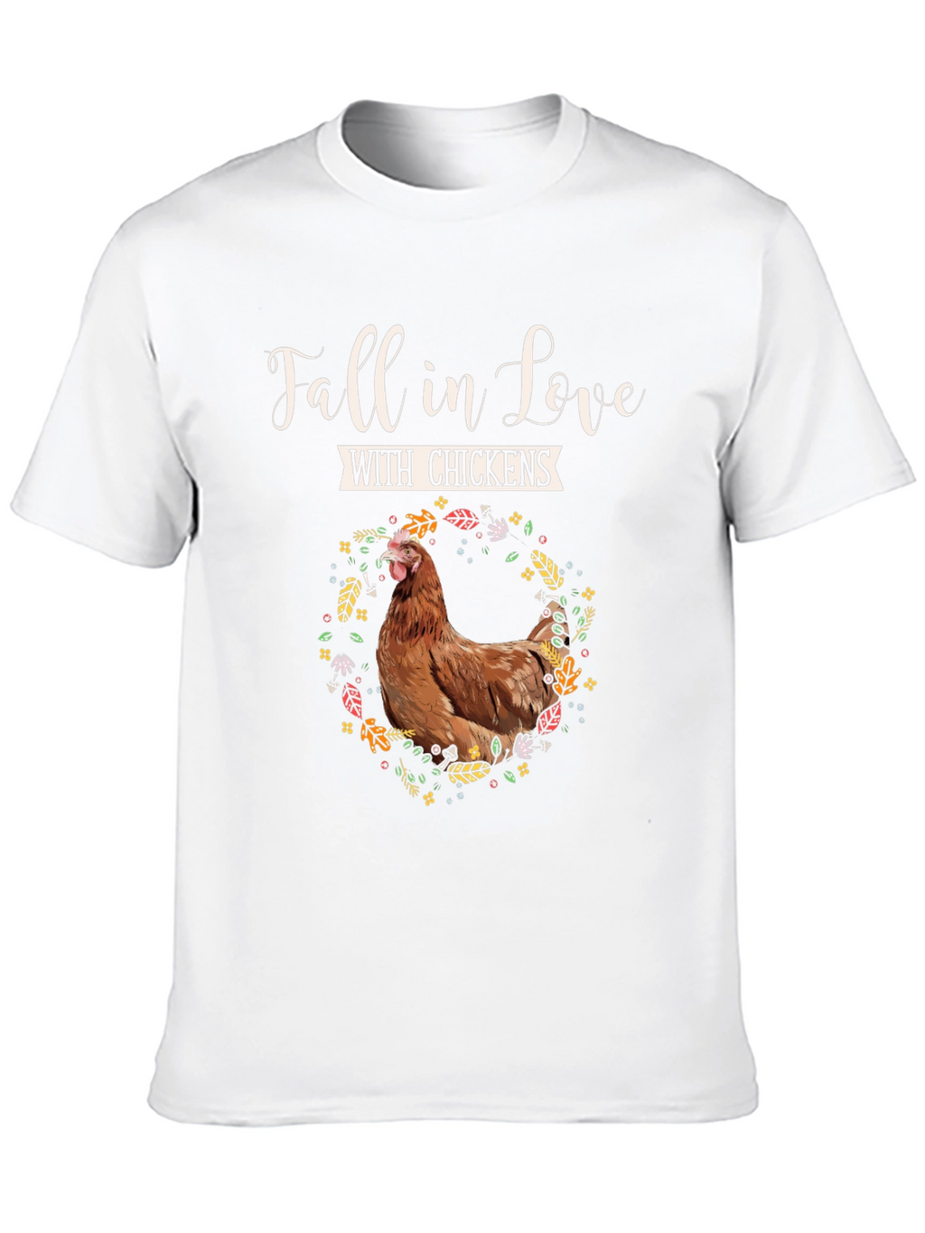 Fall in Love with Chickens Graphic Tee