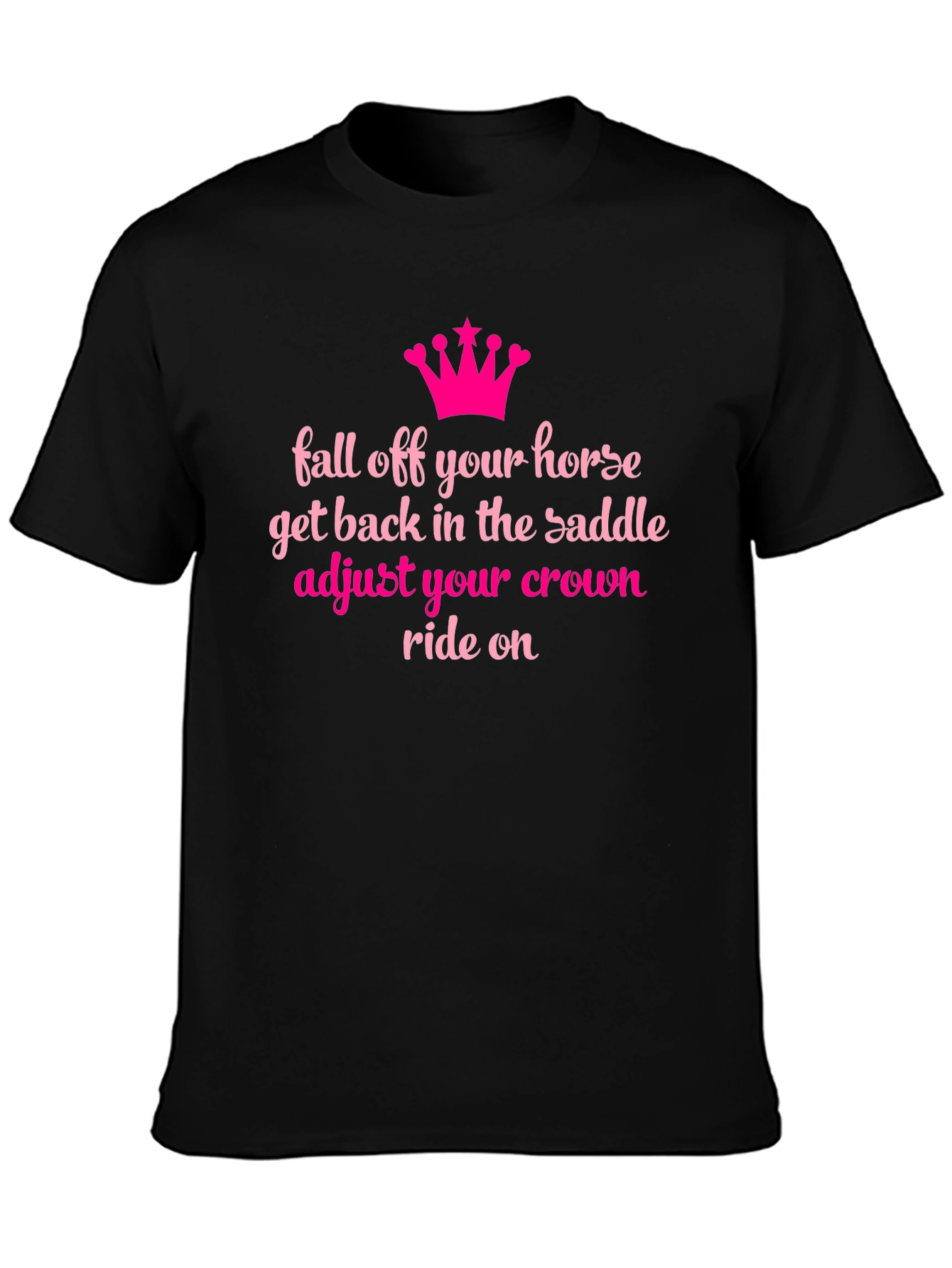 Equestrian T-Shirt: Fall Off Adjust Crown Ride On
