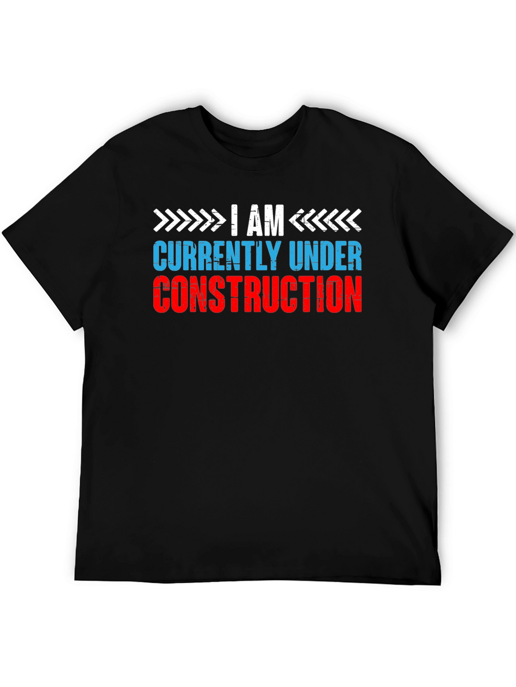 I Am Currently Under Construction Graphic Tee