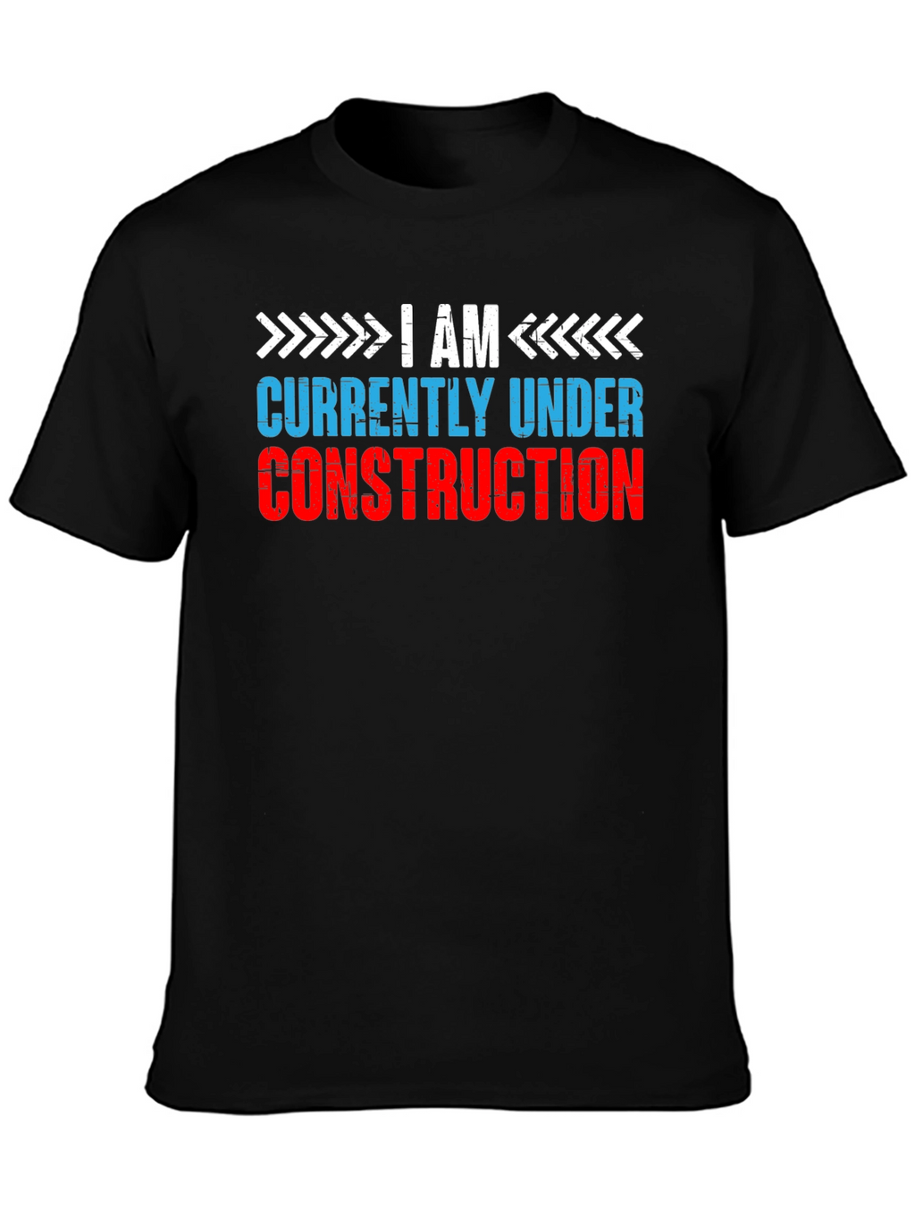 I Am Currently Under Construction Graphic Tee