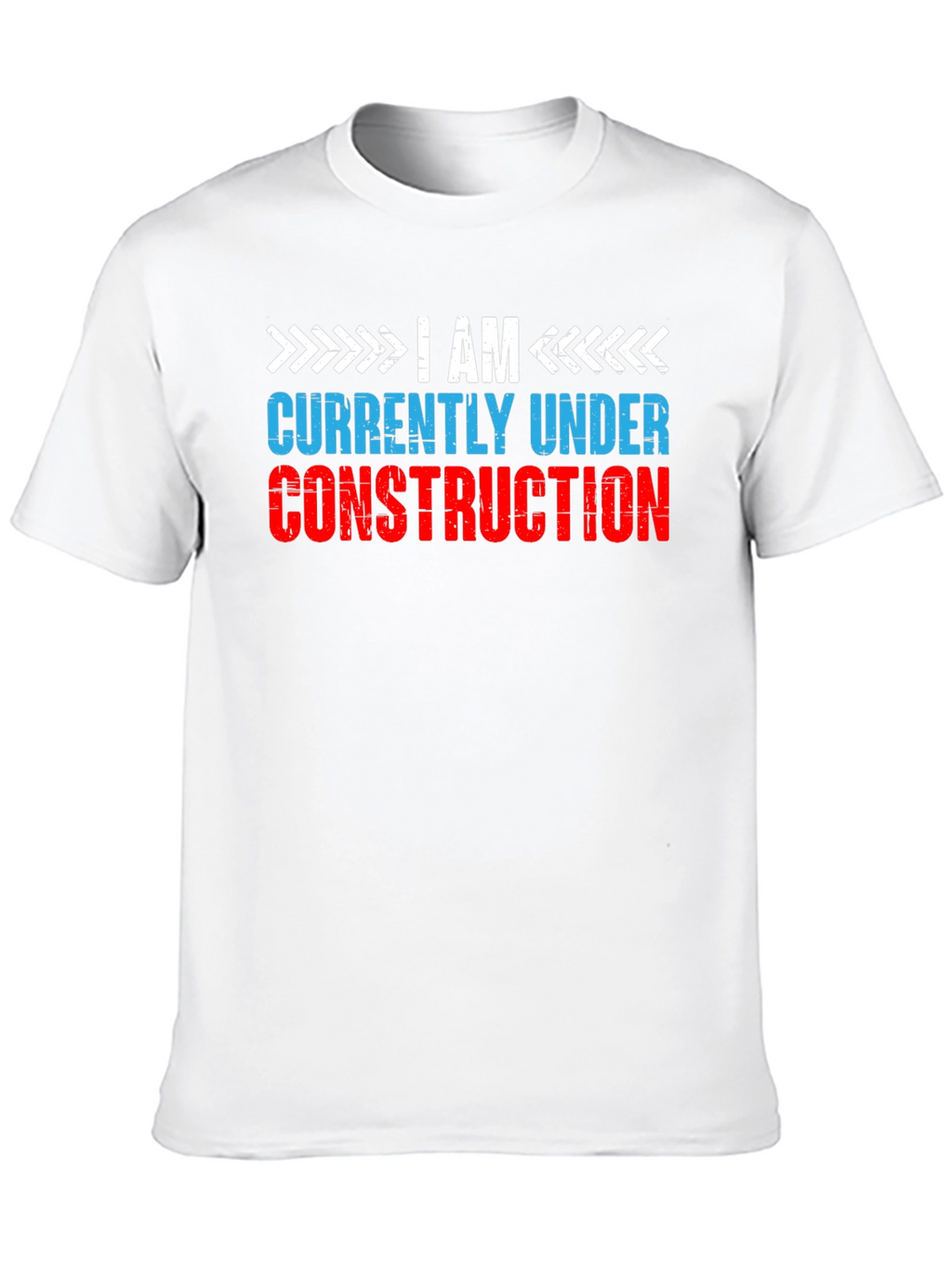 I Am Currently Under Construction Graphic Tee