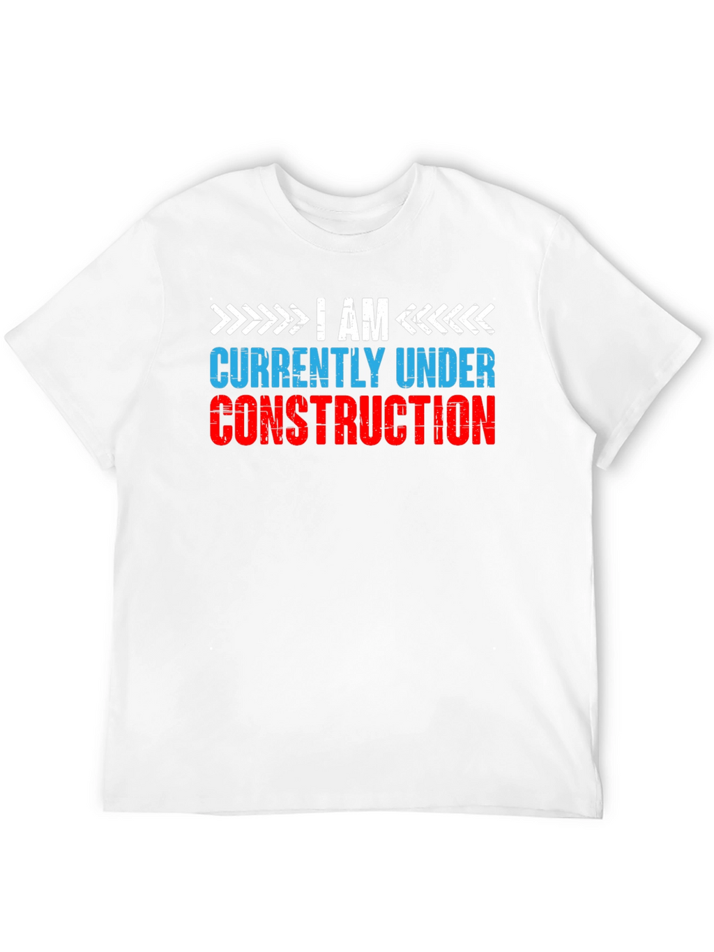 I Am Currently Under Construction Graphic Tee