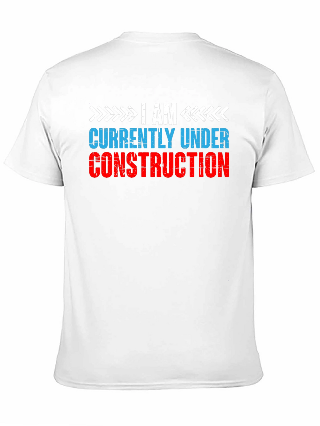I Am Currently Under Construction Graphic Tee