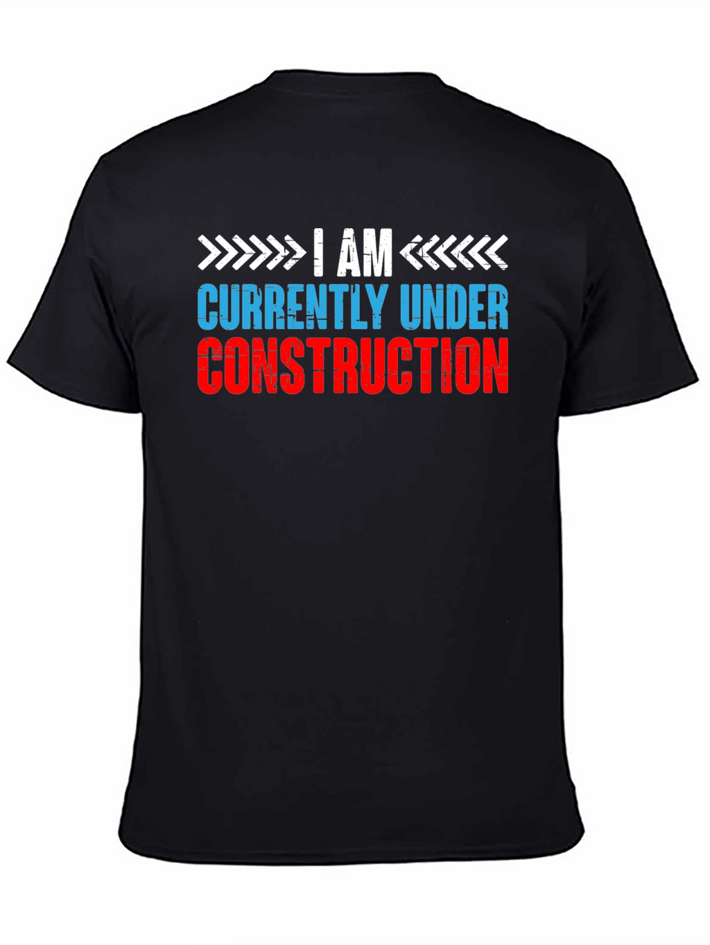 I Am Currently Under Construction Graphic Tee