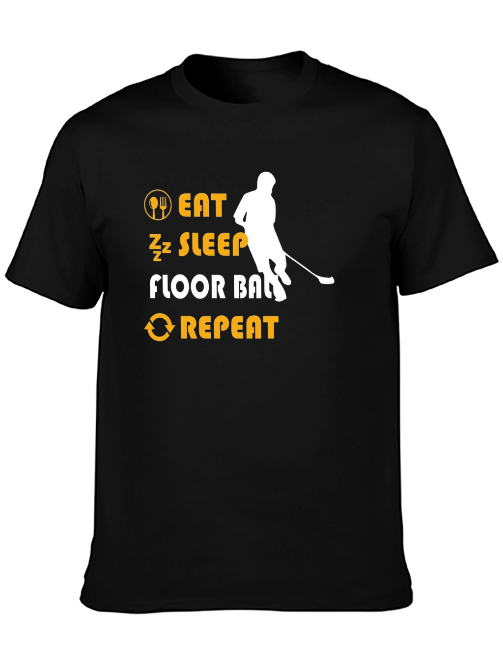 Eat Sleep Floorball Repeat T-Shirt
