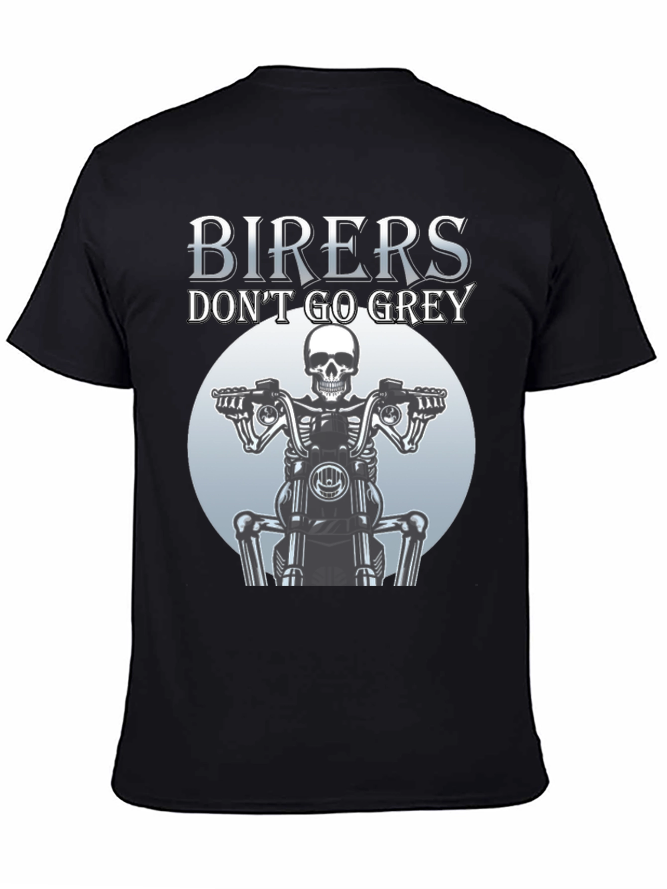 Bikers Dont Go Grey T-Shirt