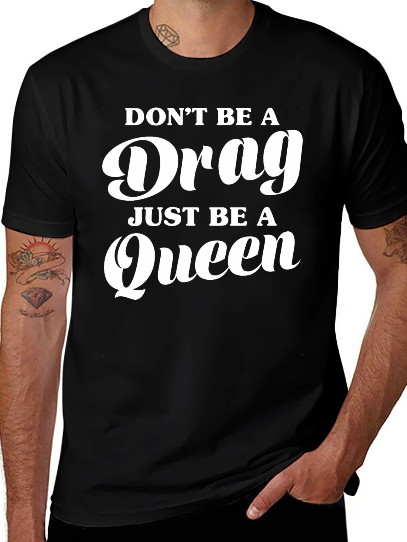 Dont Be A Drag Be A Queen T-Shirt