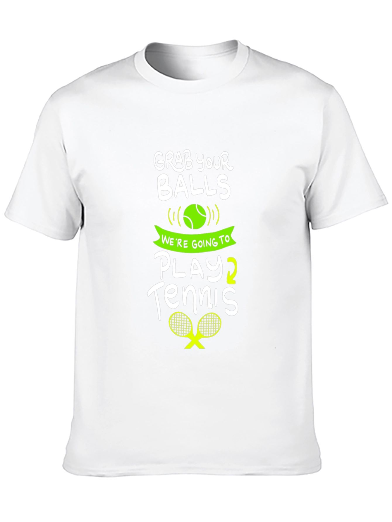 Grab Your Balls Play Tennis Graphic Tee