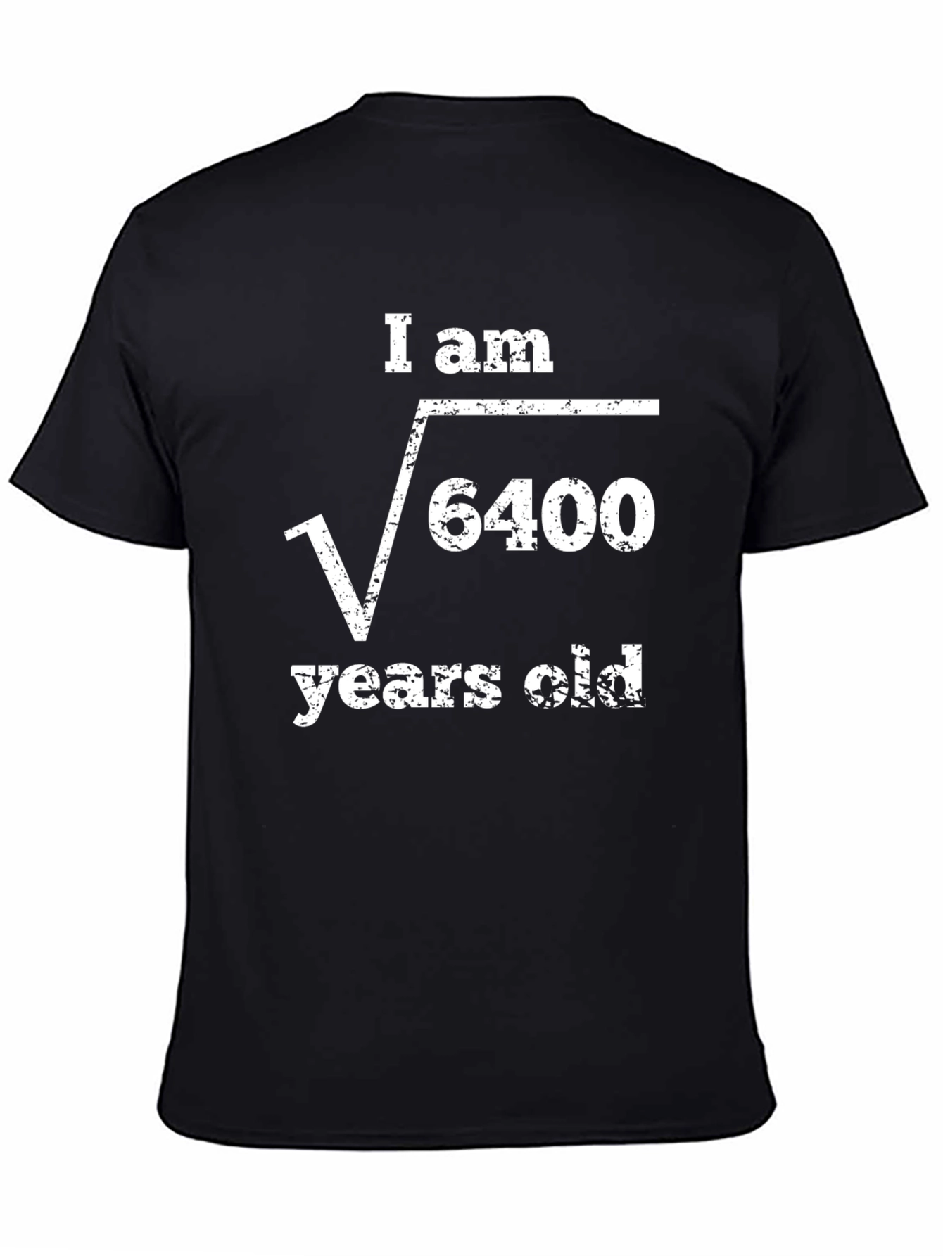 I Am Square Root of 6400 Years Old Funny Math T-Shirt