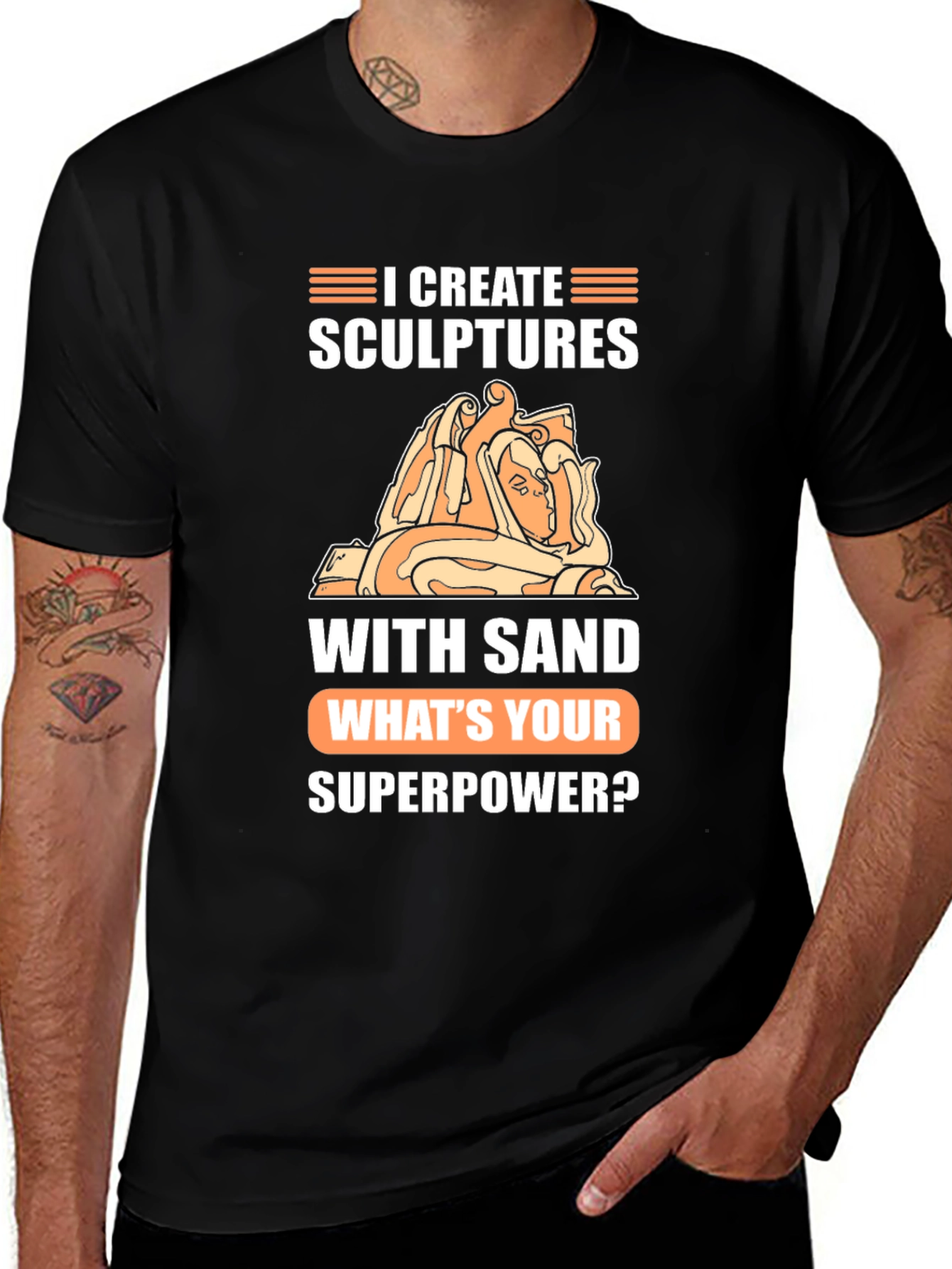 I Create Sculptures T-Shirt - Whats Your Superpower Tee