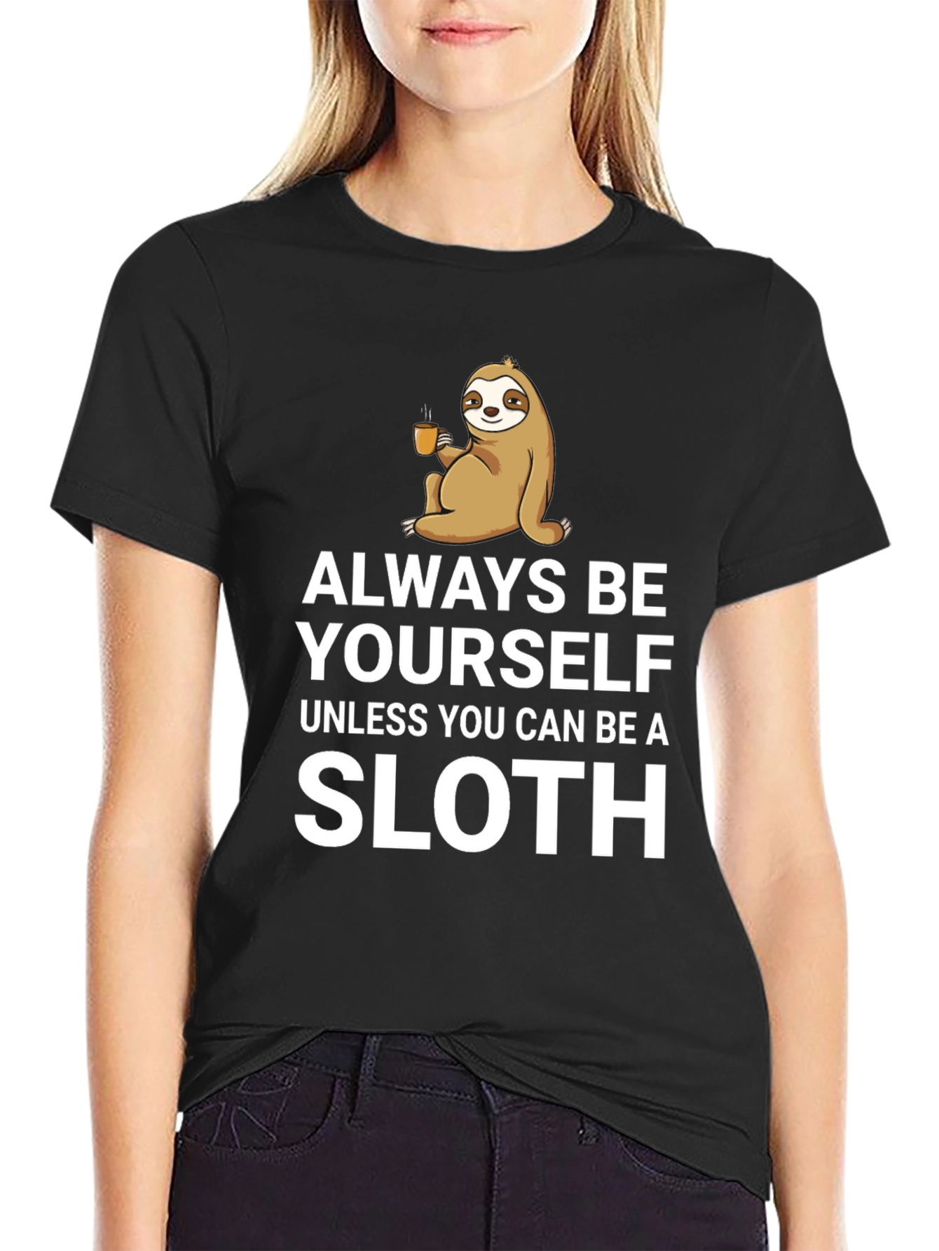 Funny Sloth Graphic T-Shirt - Always Be Yourself Tee