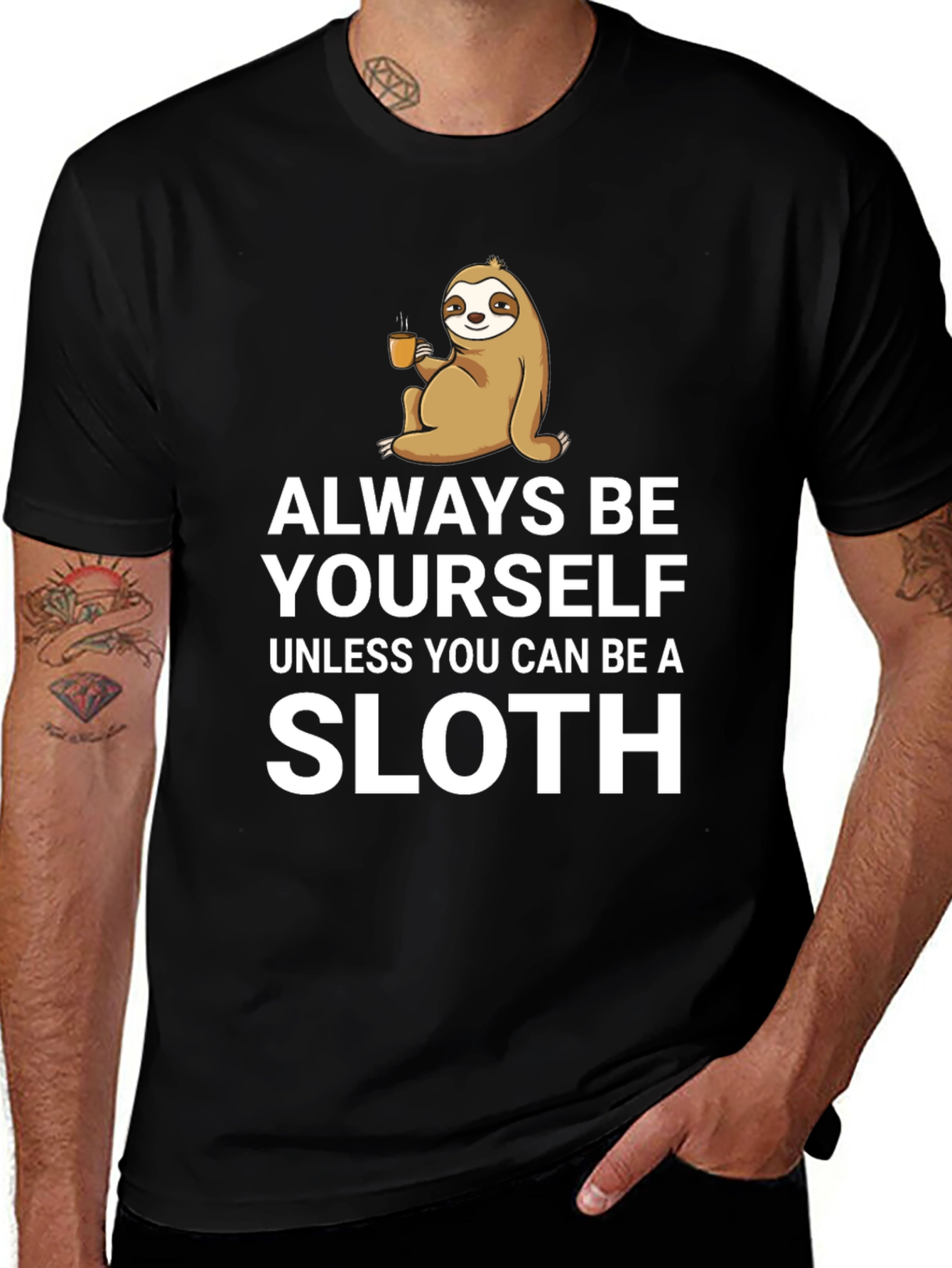 Funny Sloth Graphic T-Shirt - Always Be Yourself Tee