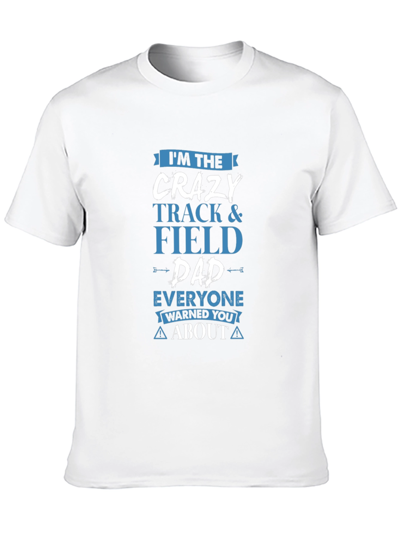 Crazy Track & Field Dad T-Shirt