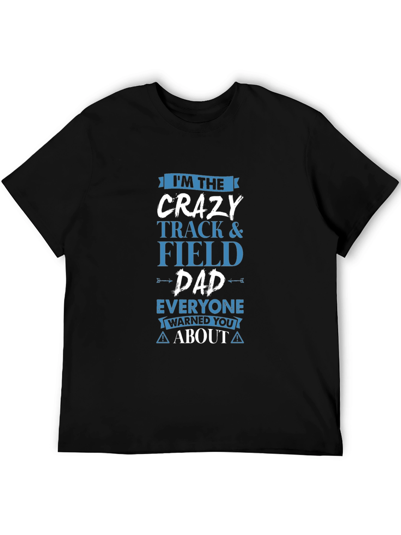 Crazy Track & Field Dad T-Shirt