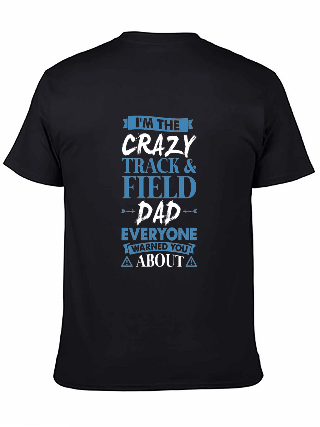 Crazy Track & Field Dad T-Shirt