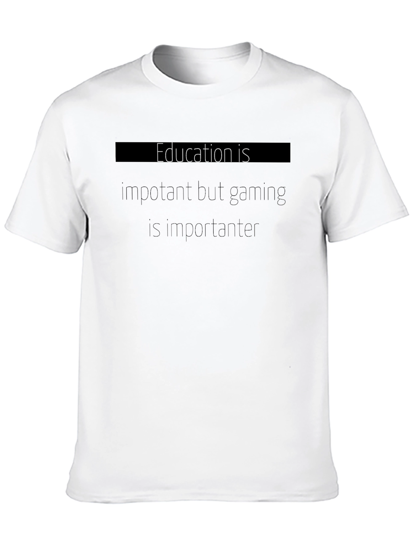 Gaming is Importanter T-Shirt