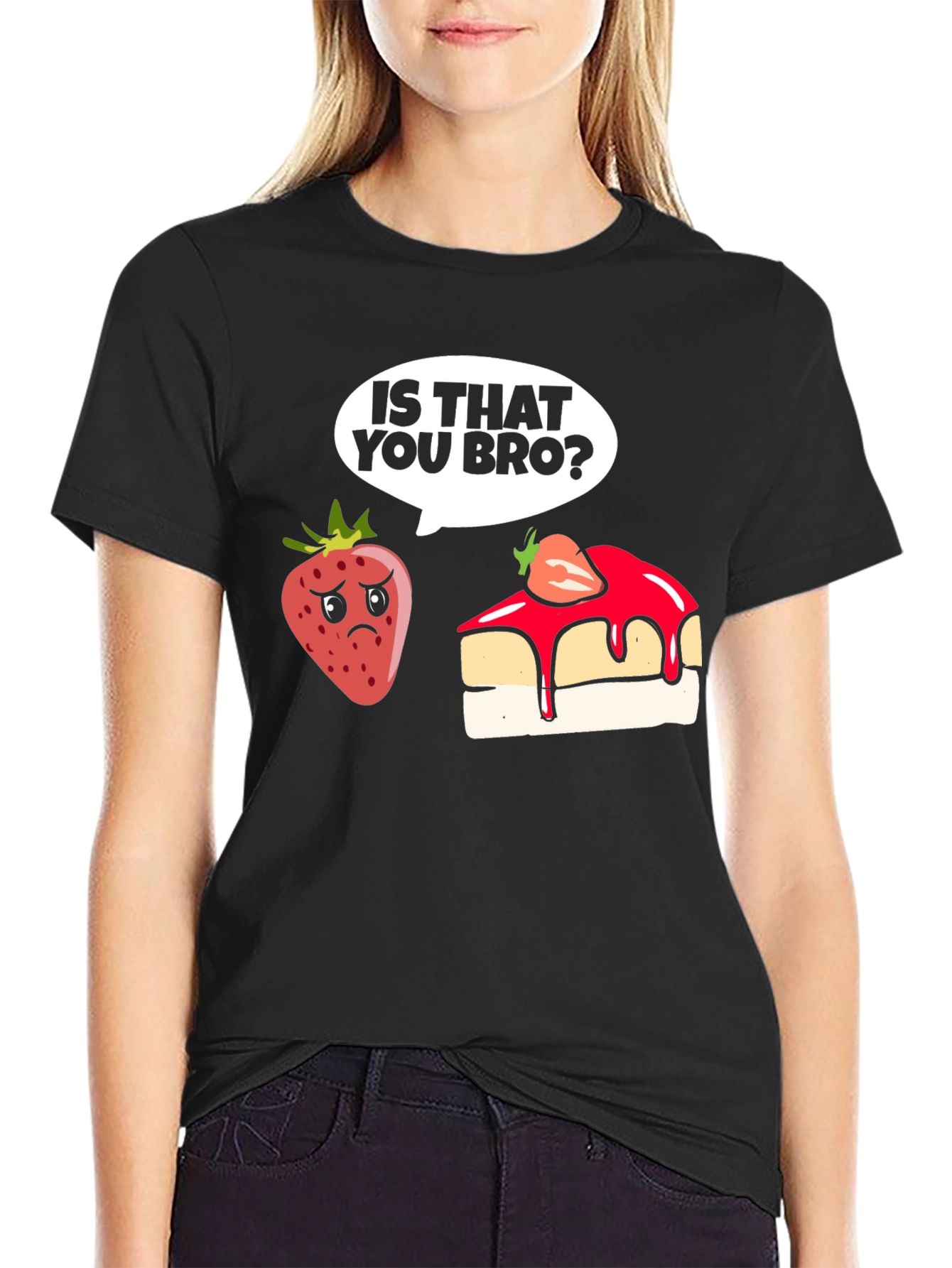 Funny Strawberry T-Shirt - Is That You Bro?