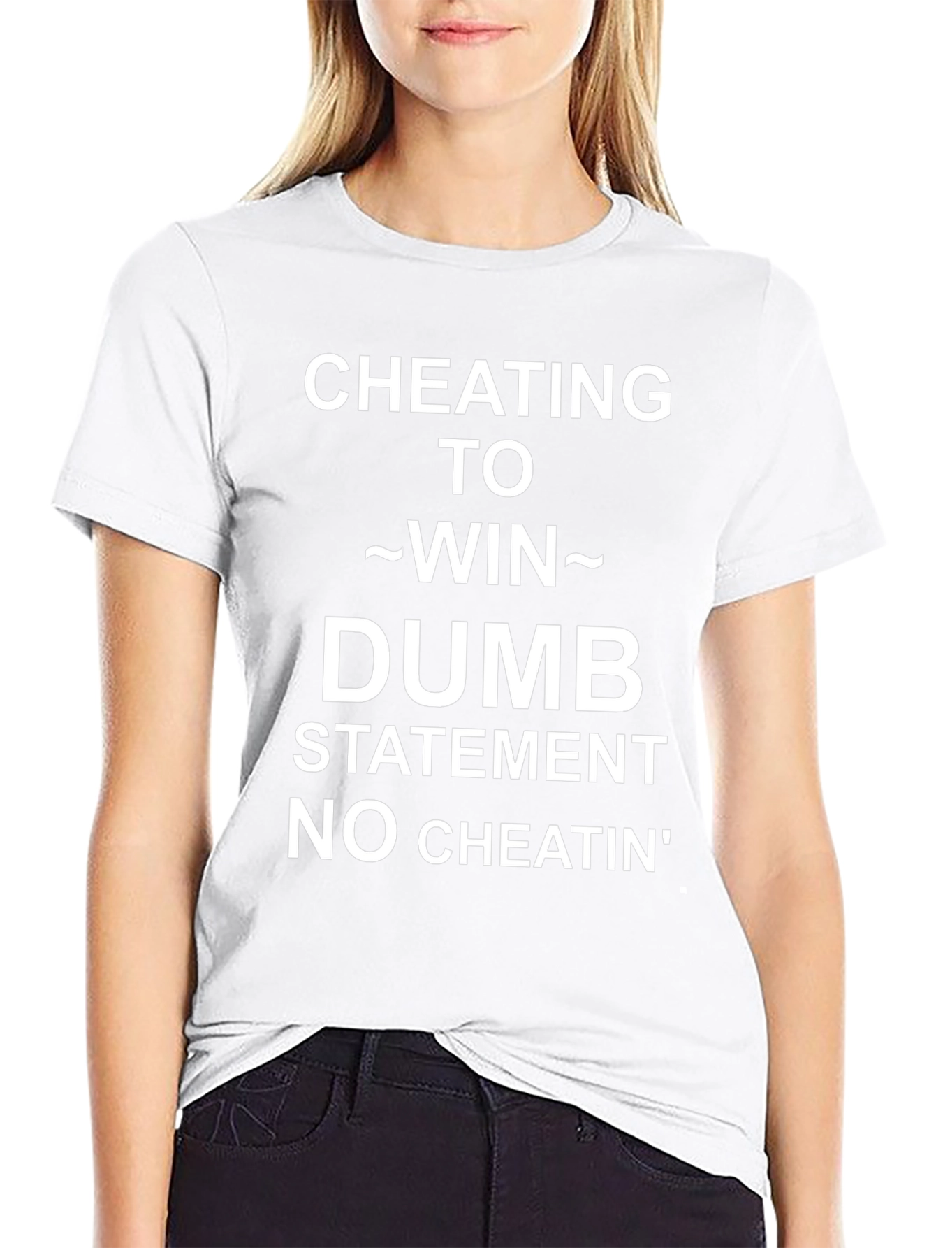 Cheating To Win Statement Tee
