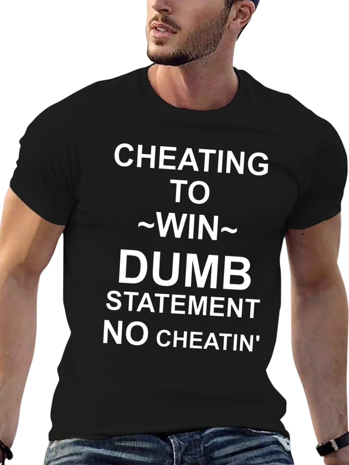 Cheating To Win Statement Tee