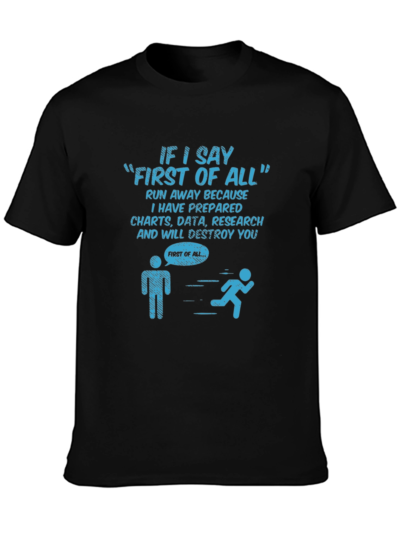 Funny Data Science T-Shirt - First of All