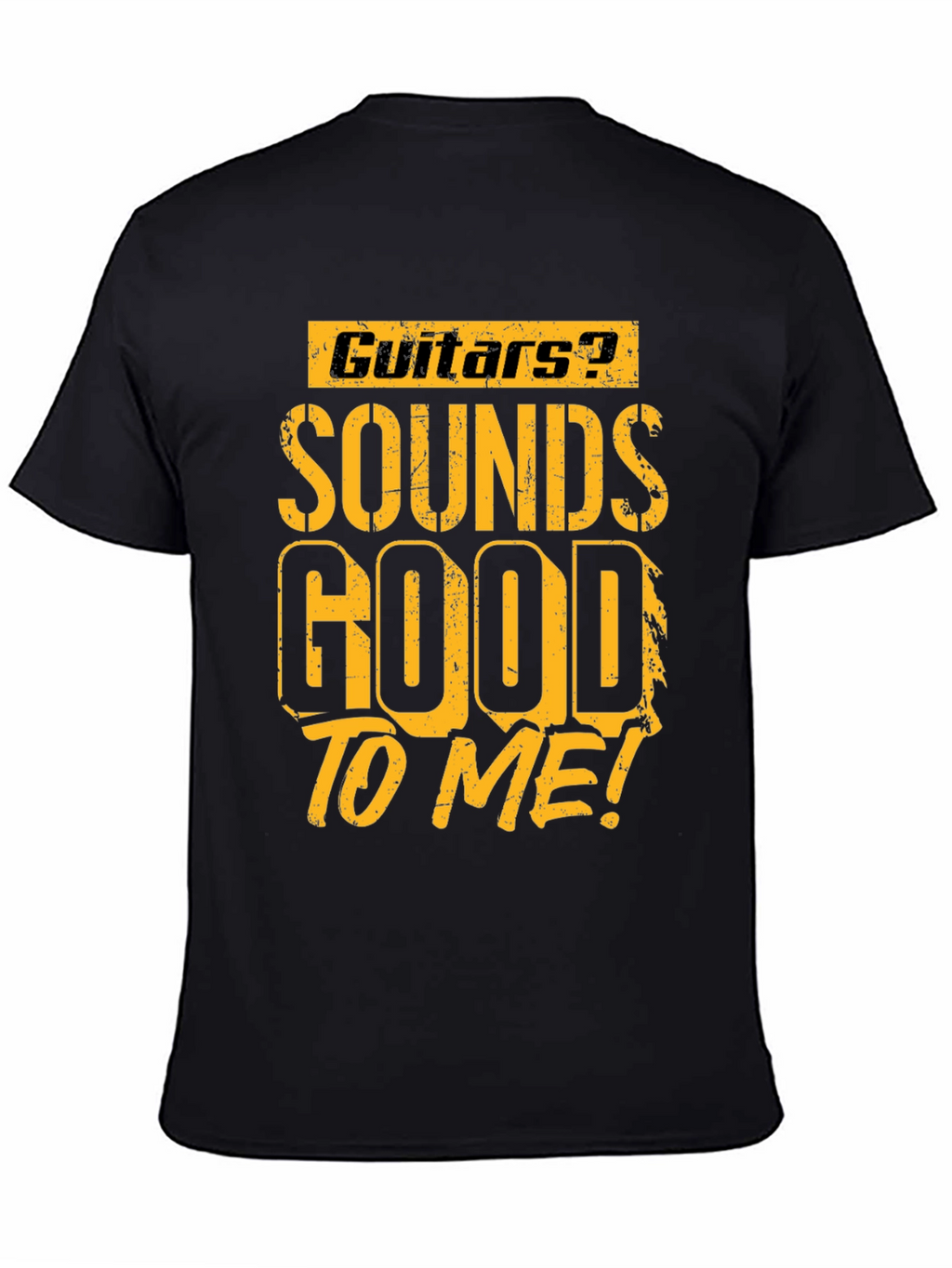 Guitars? Sounds Good To Me! Graphic T-Shirt