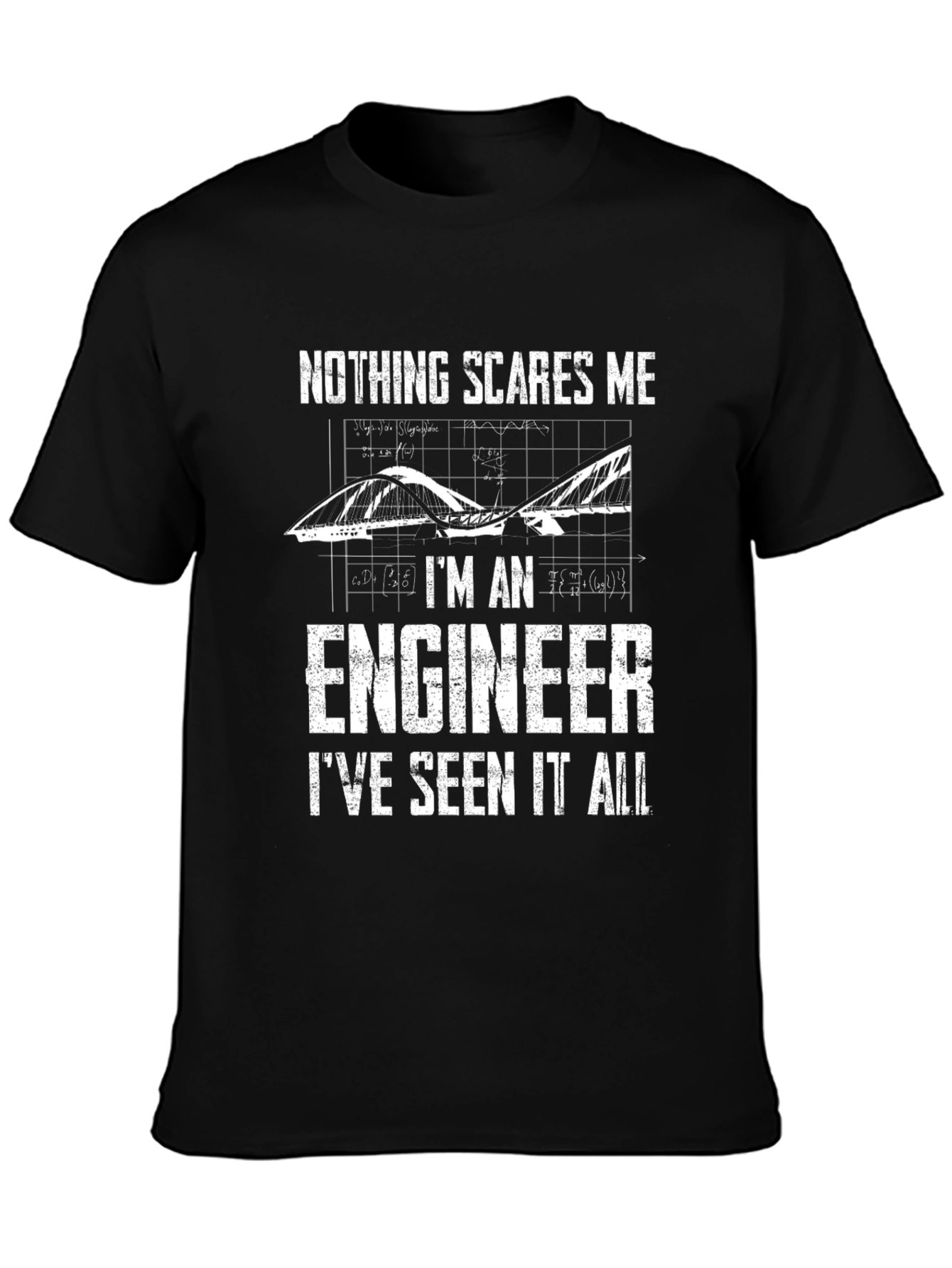 Engineer Graphic T-Shirt - Nothing Scares Me