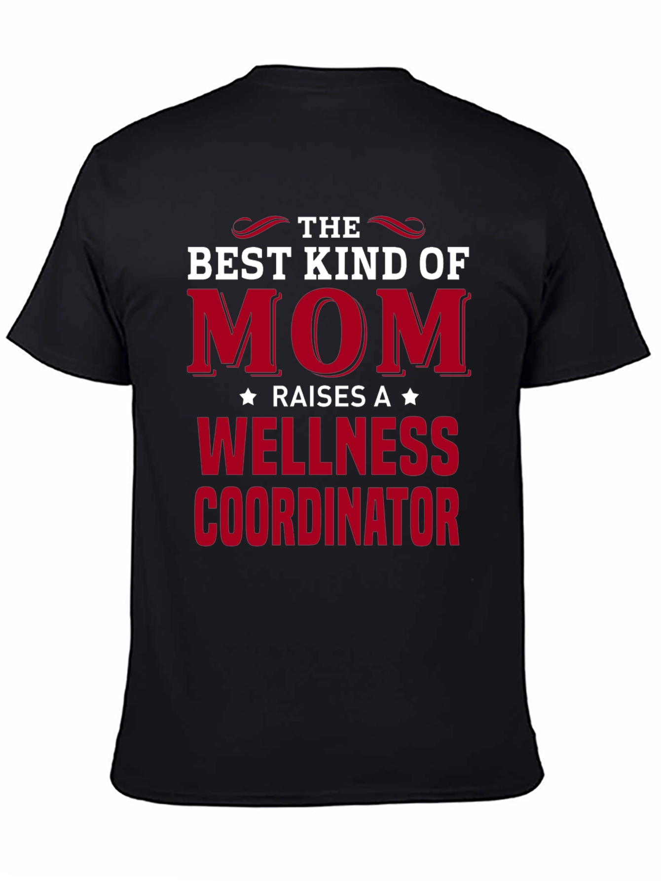 Best Kind of Mom Wellness Coordinator T-Shirt
