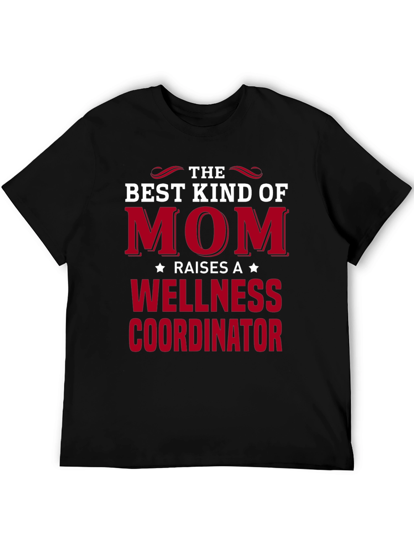 Best Kind of Mom Wellness Coordinator T-Shirt