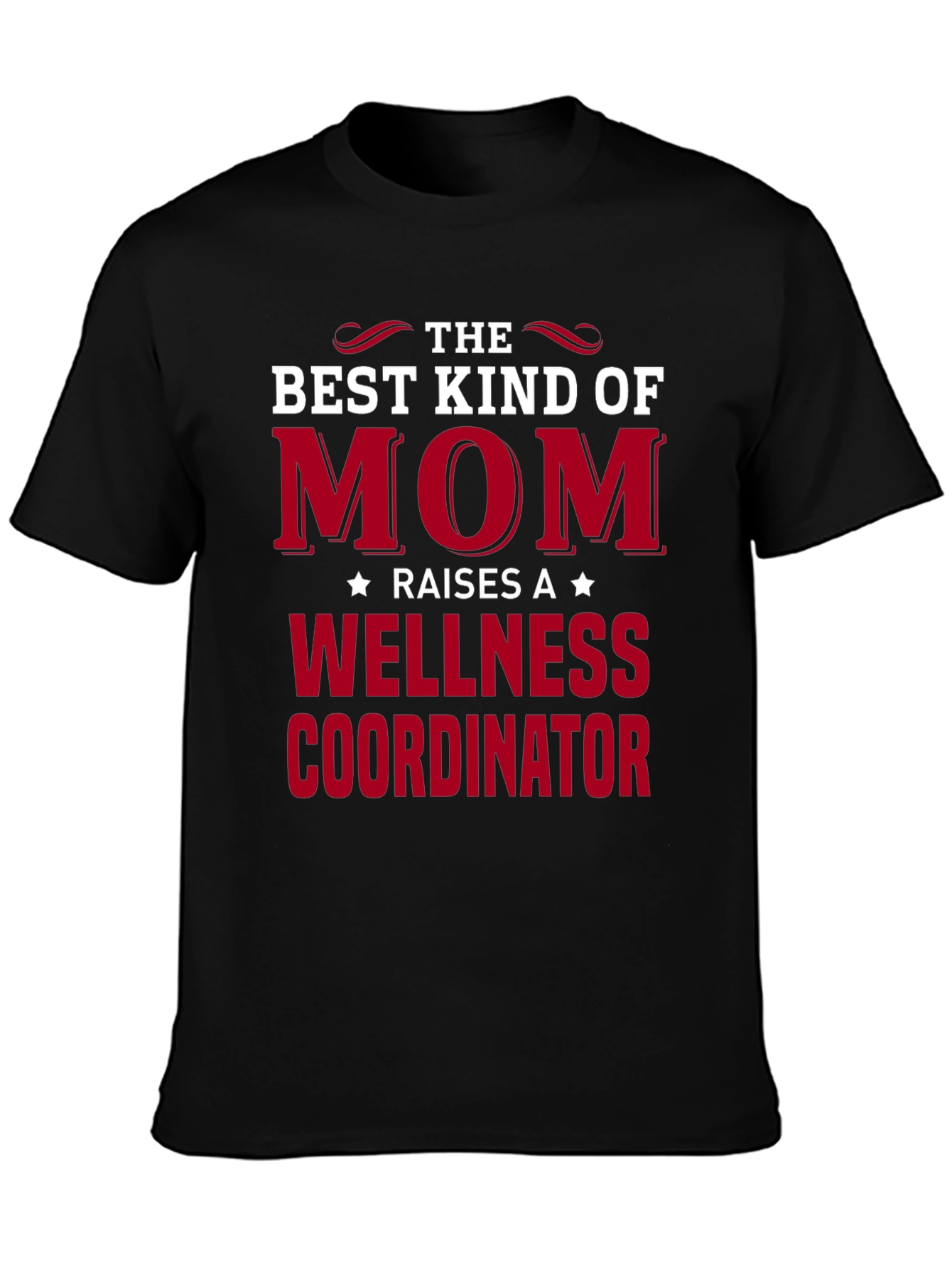 Best Kind of Mom Wellness Coordinator T-Shirt