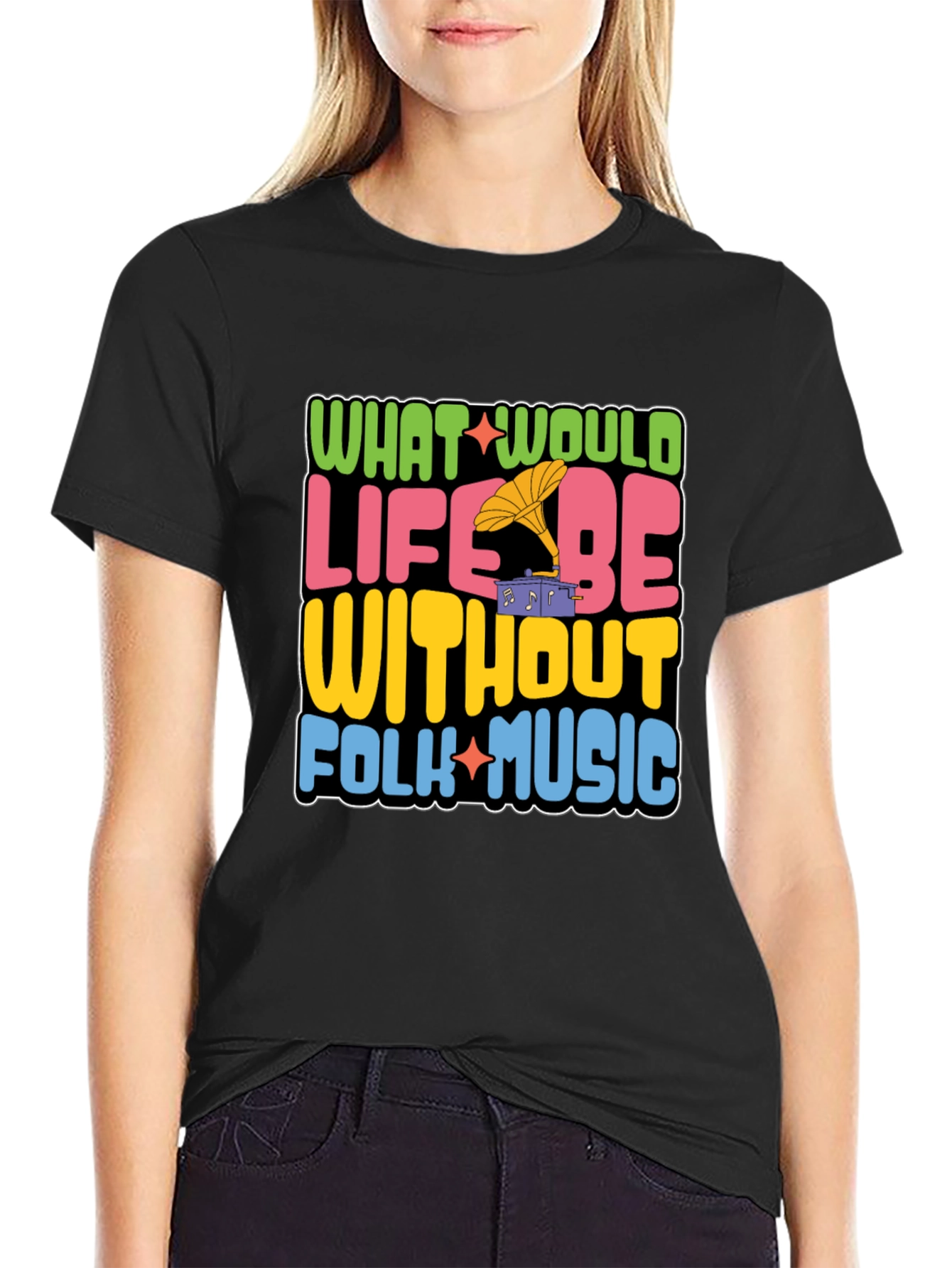 Folk Music Graphic Tee - What Would Life Be Without Folk Music?