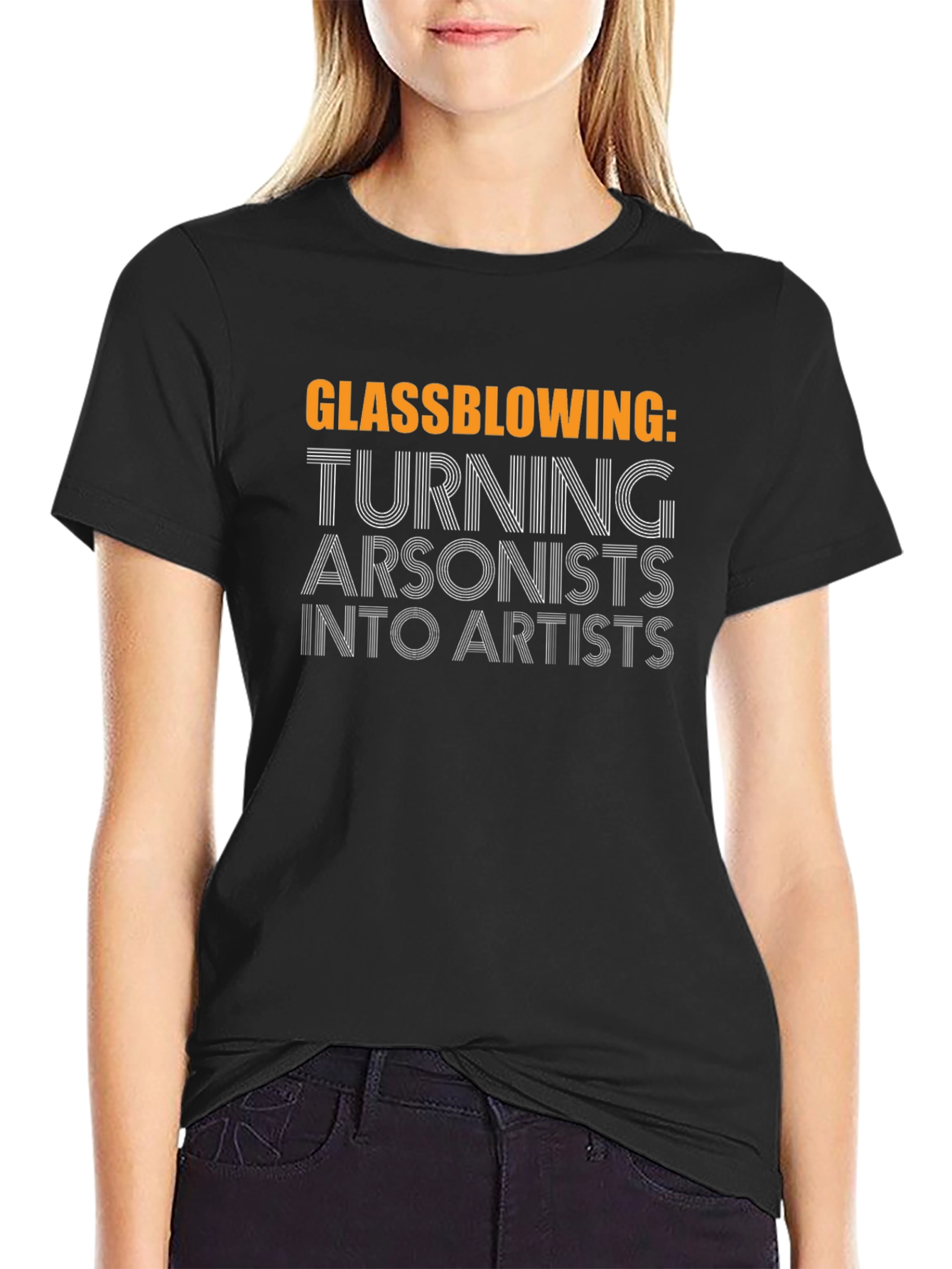 Glassblowing: Turning Arsonists into Artists Black T-Shirt