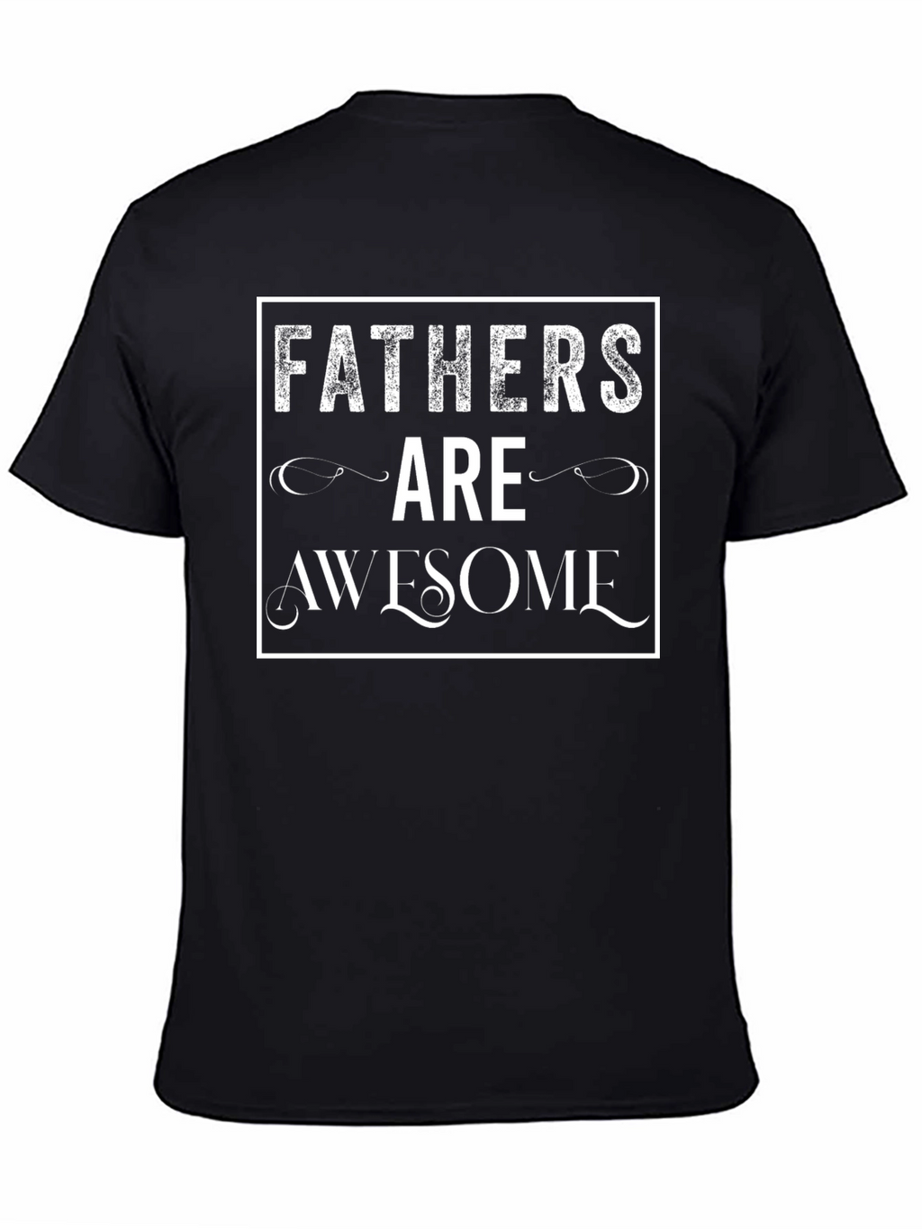 Fathers Are Awesome Graphic T-Shirt - Black
