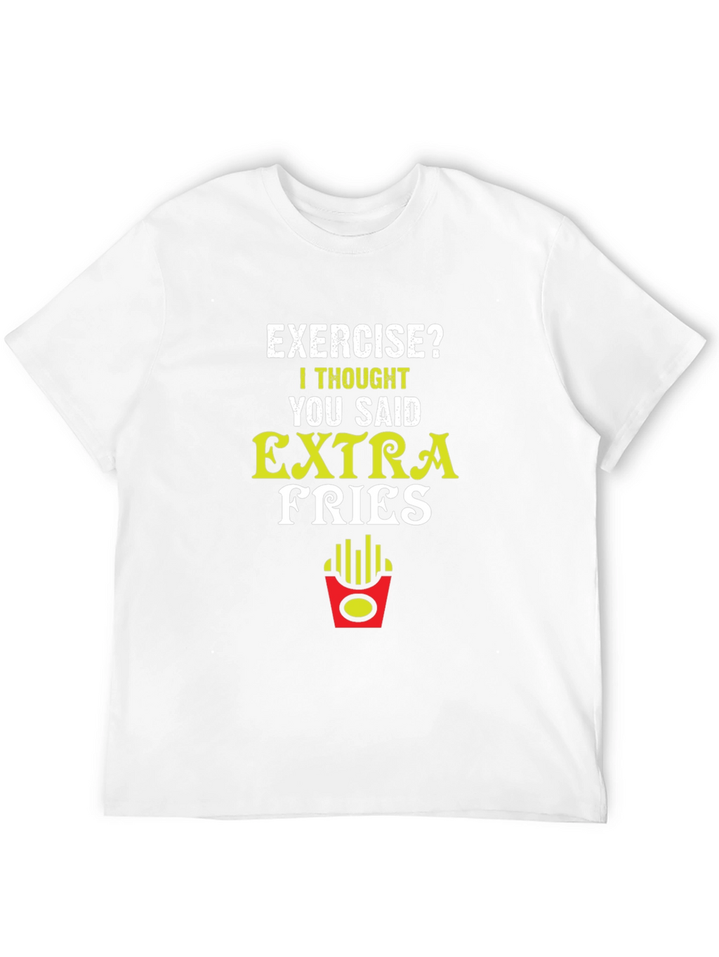Funny Extra Fries Graphic T-Shirt