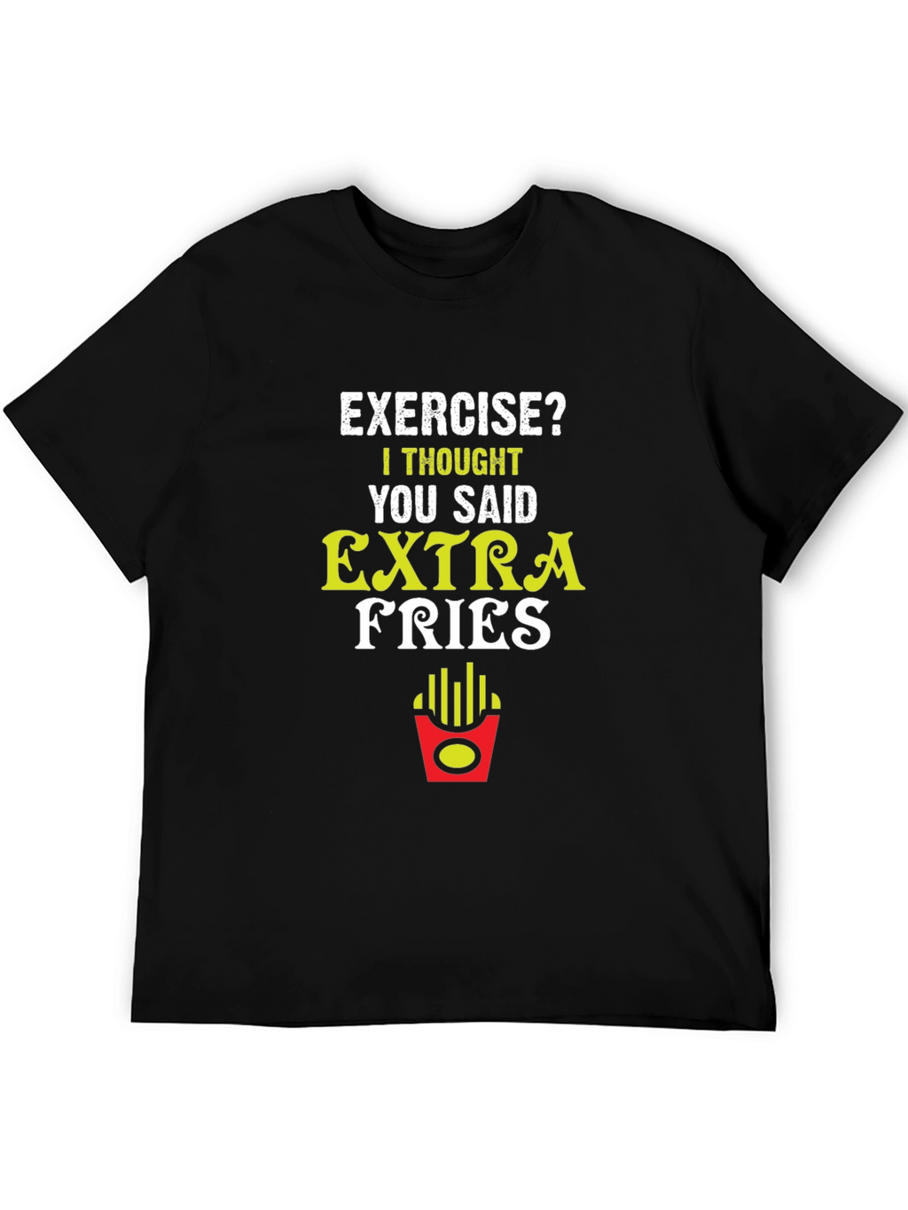 Funny Extra Fries Graphic T-Shirt