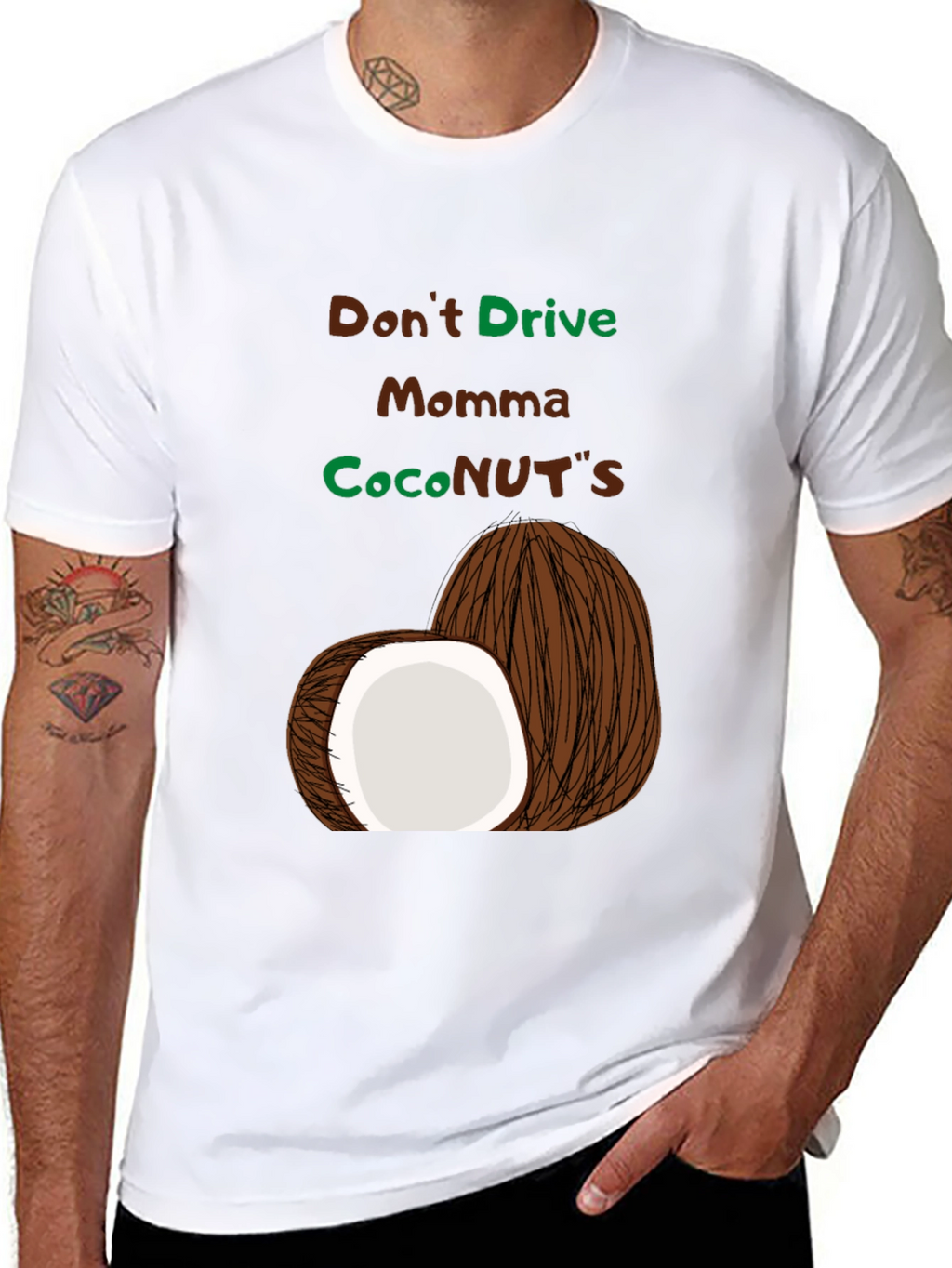 Dont Drive Momma CocoNUTS T-Shirt