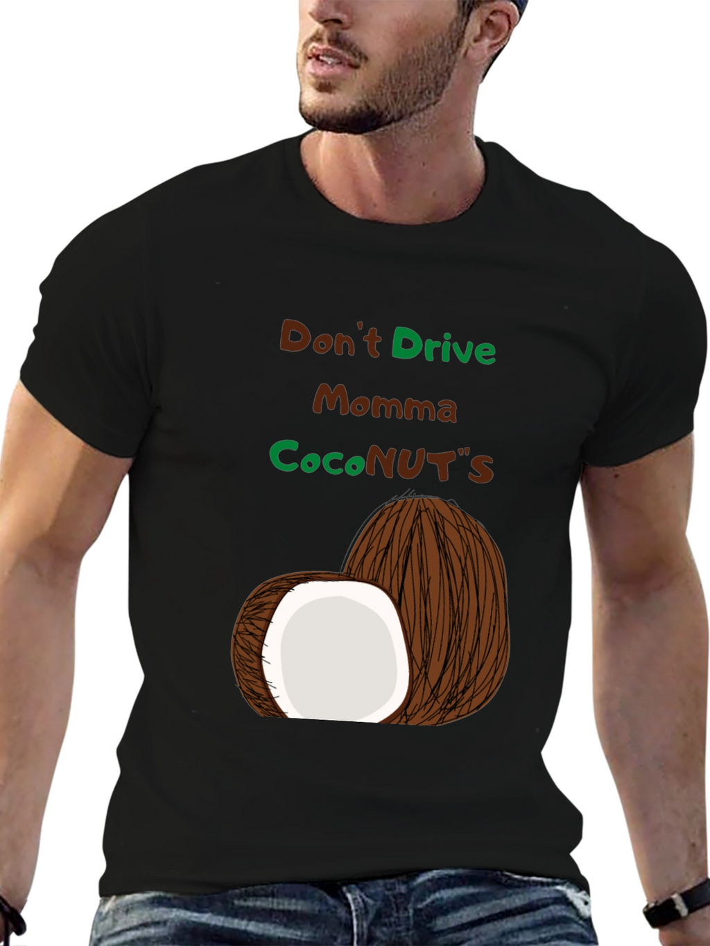 Dont Drive Momma CocoNUTS T-Shirt