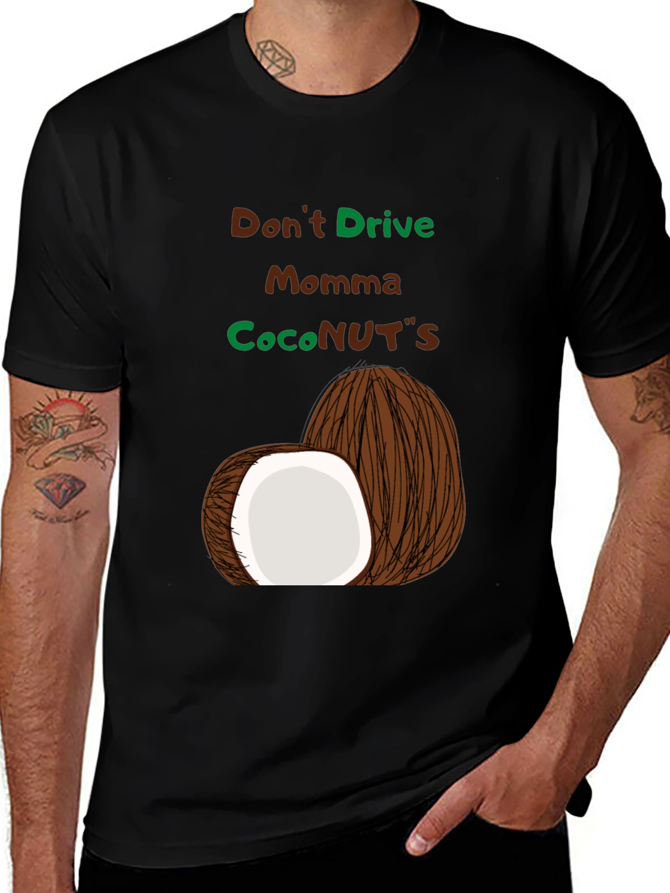 Dont Drive Momma CocoNUTS T-Shirt