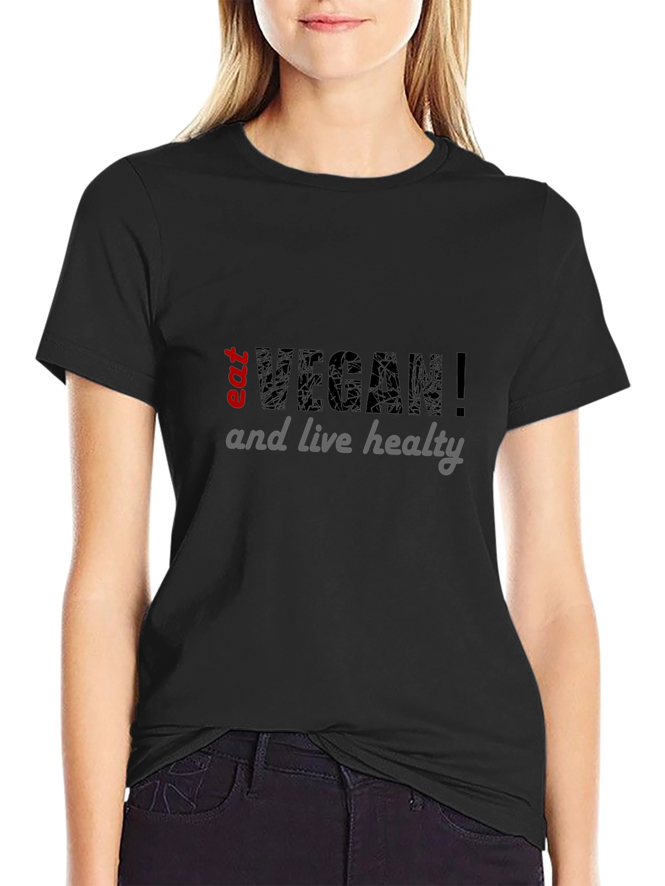 Eat Vegan T-Shirt - Live Healthy!