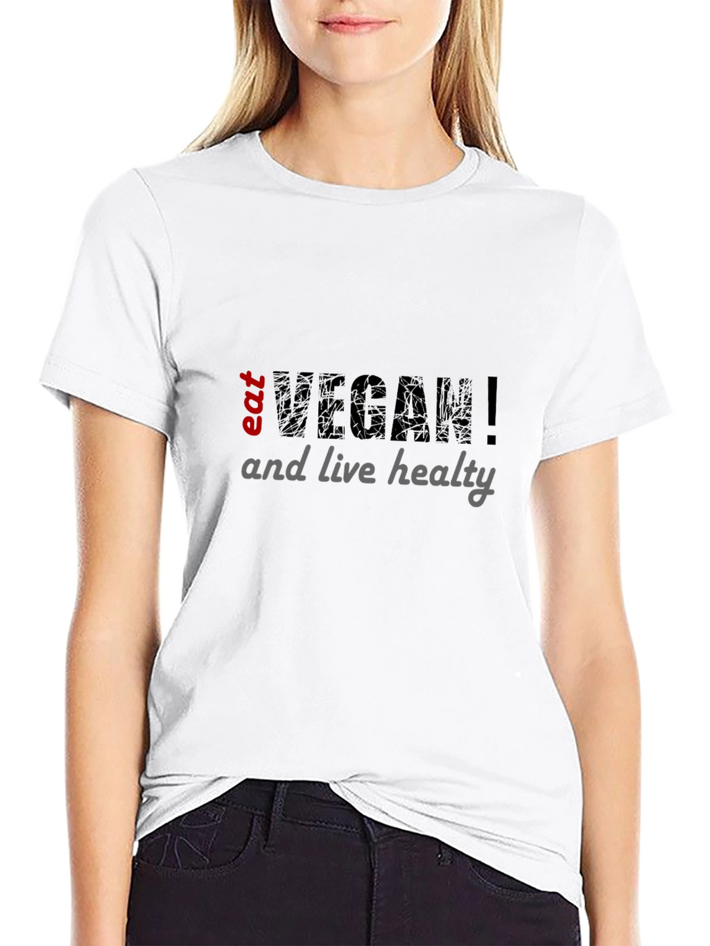Eat Vegan T-Shirt - Live Healthy!
