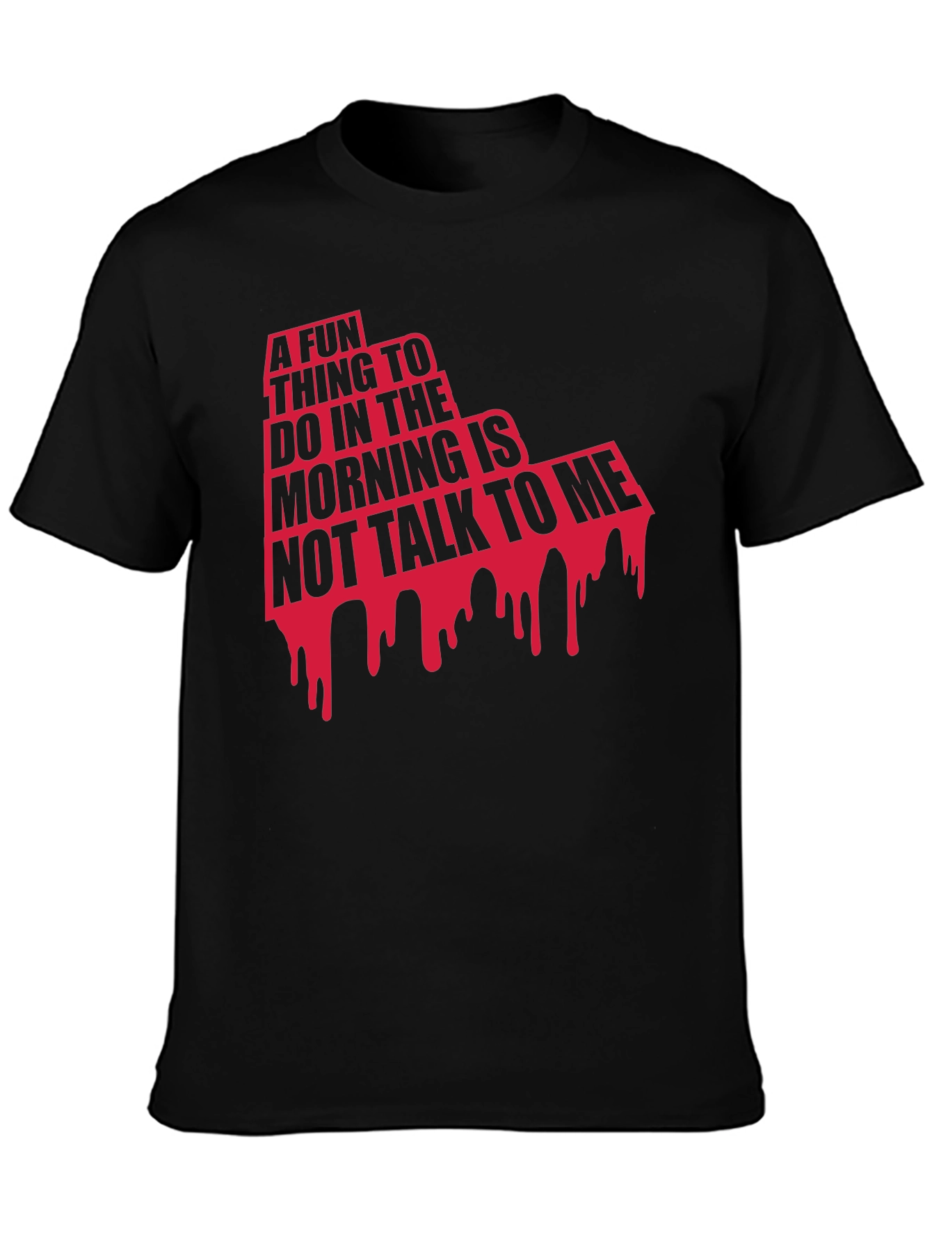 Funny Morning T-Shirt - Do Not Talk To Me!